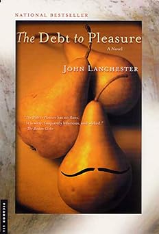 The Debt to Pleasure A Novel