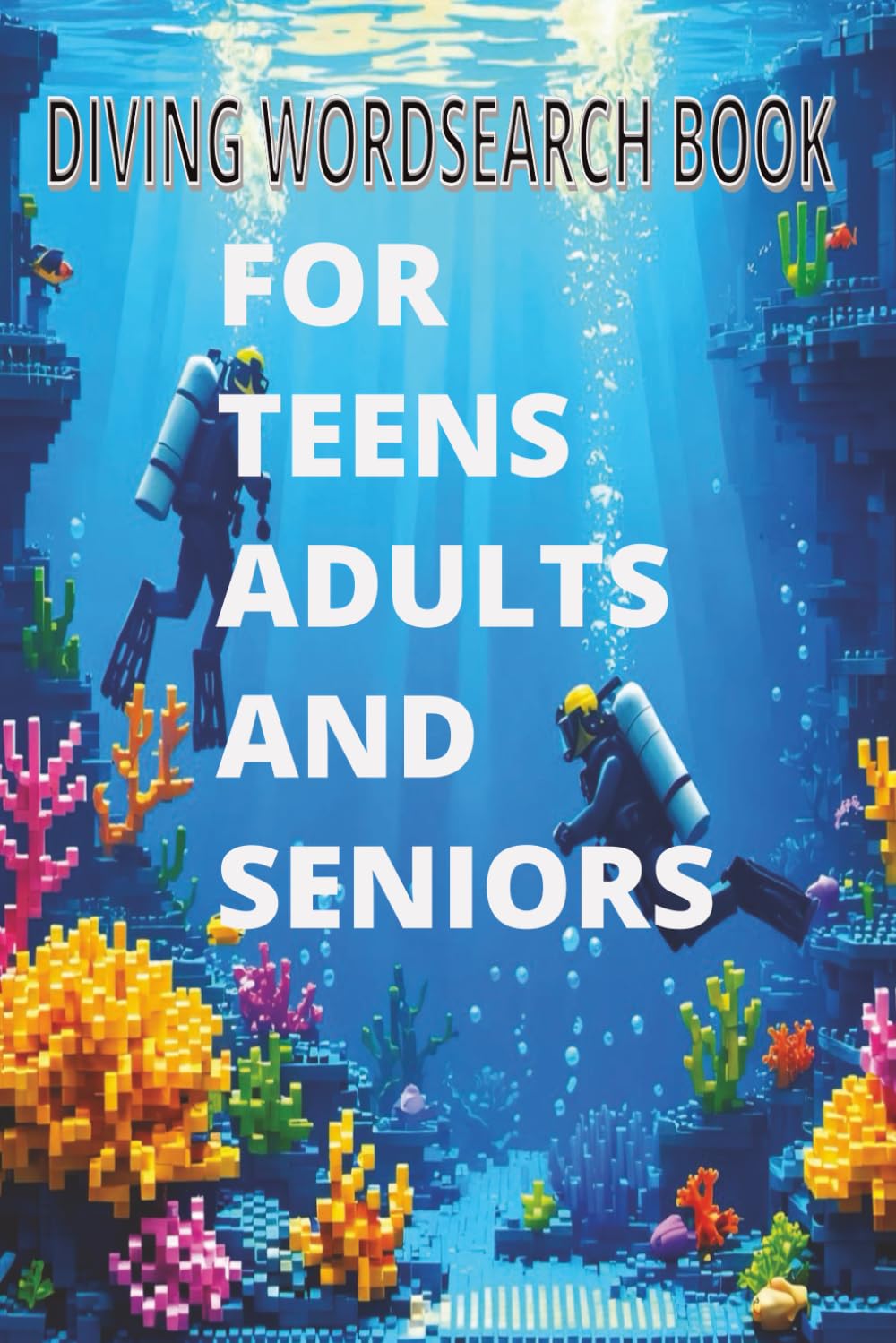 Diving Wordsearch book: 55 word puzzles , 83 pages suitable for teens adults and seniors