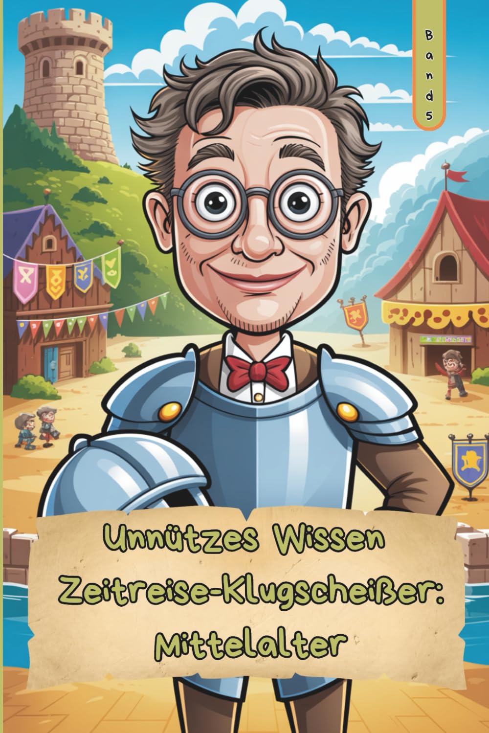 Unnützes Wissen – Zeitreise-Klugscheißer: Mittelalter & Ritter 101 kuriose Fakten als Geschenk für Ritter-Nerds & Mittelalterfans