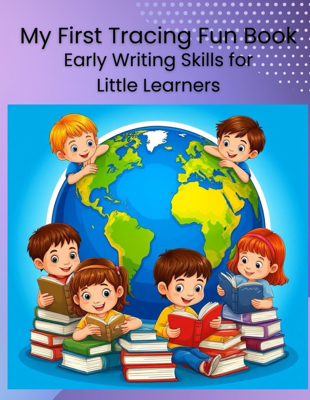 MY FIRST Tracing Fun Workbook: The Essential Workbook For Developing Confident Writers.