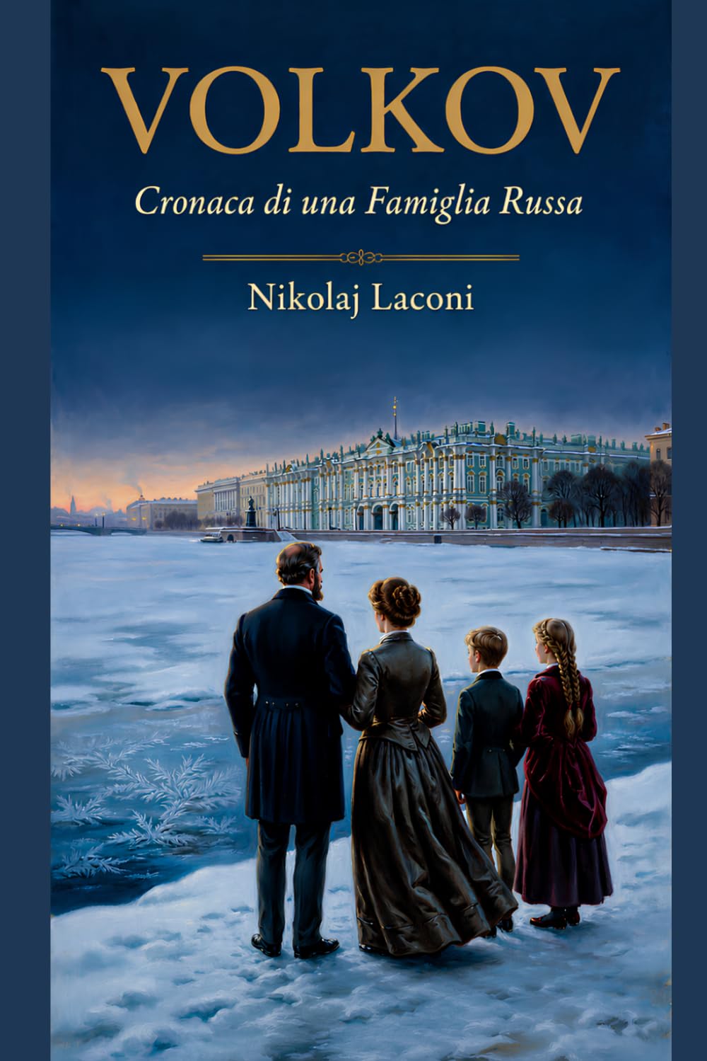VOLKOV: Cronaca di una Famiglia Russa 1894 – 2000