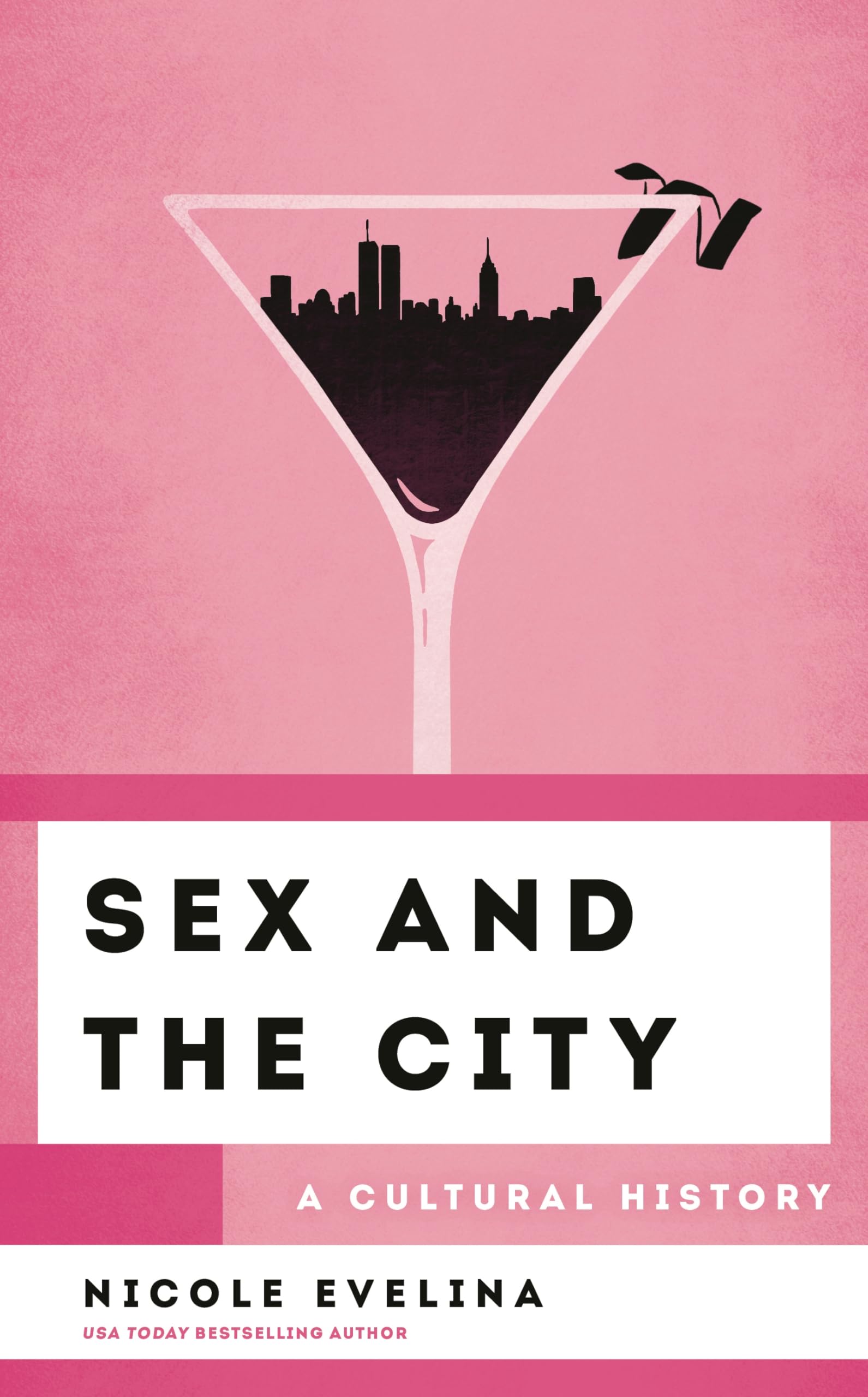 Sex and the City: A Cultural History