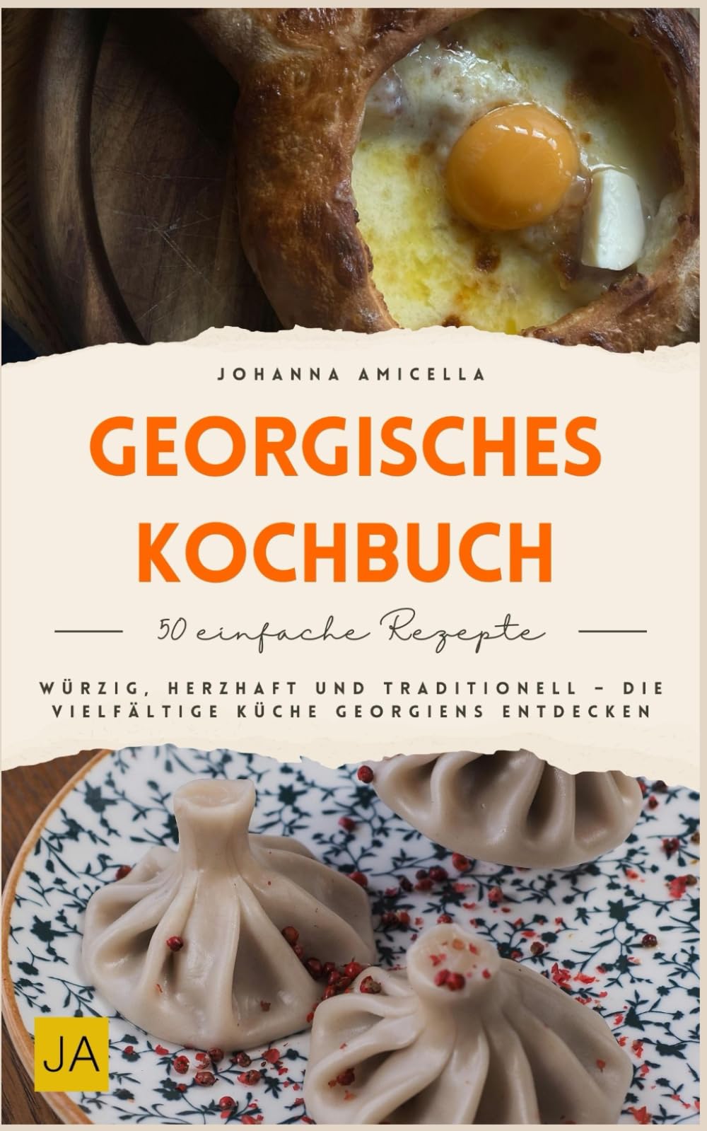 Georgisches Kochbuch: Würzig, herzhaft und traditionell – Die vielfältige Küche Georgiens entdecken