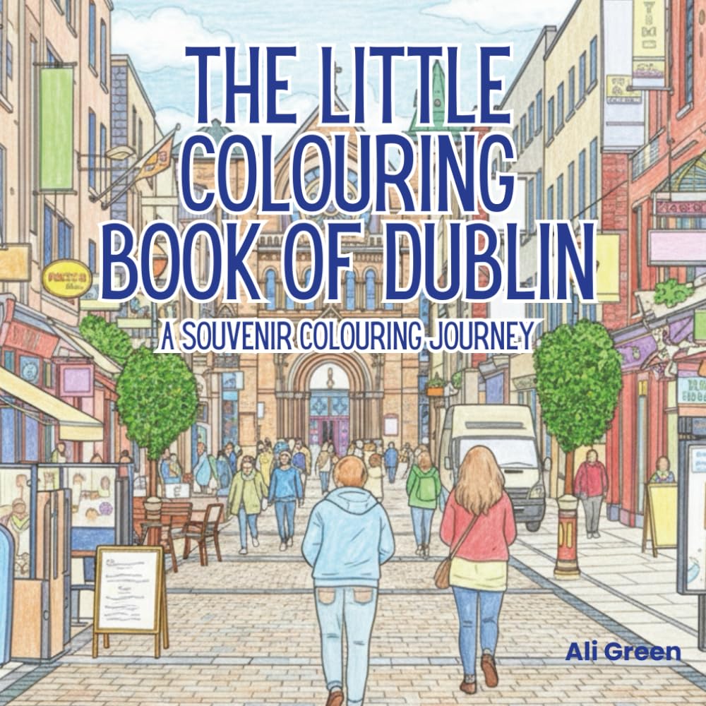 The Little Colouring Book of Dublin: A Souvenir Colouring Journey
