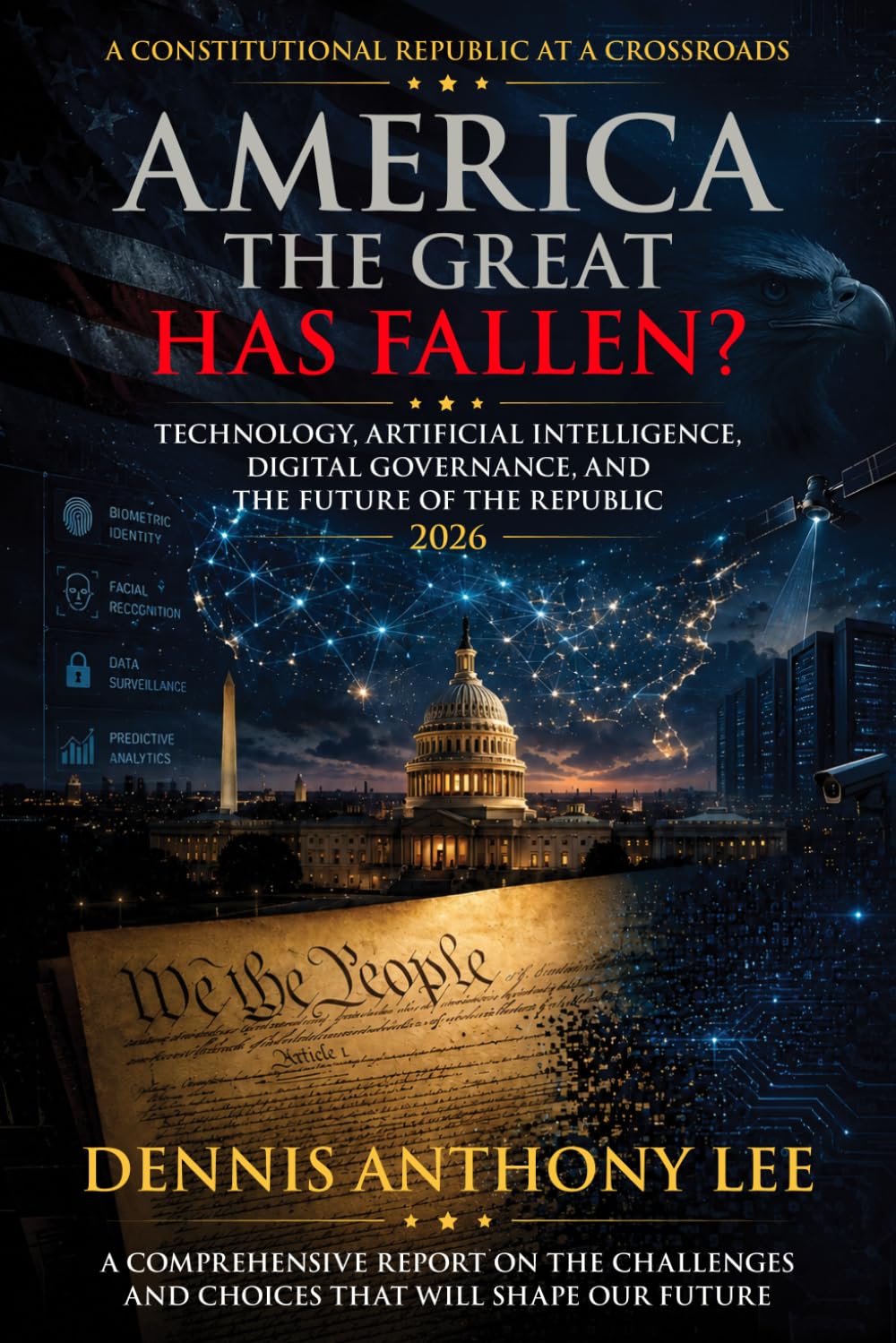 America the Great Has Fallen? (2026): Artificial Intelligence, Digital Power, and the Future of the Republic