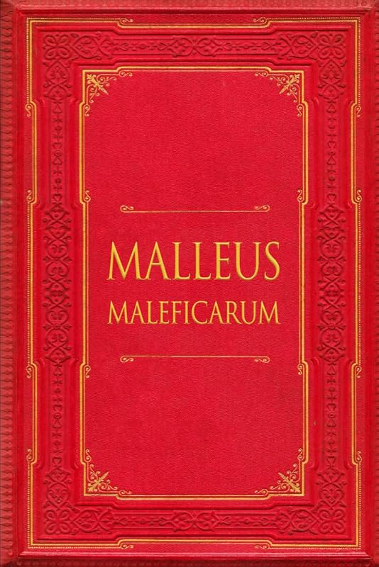 Malleus Maleficarum: El Martillo de las Brujas (Spanish Edition)
