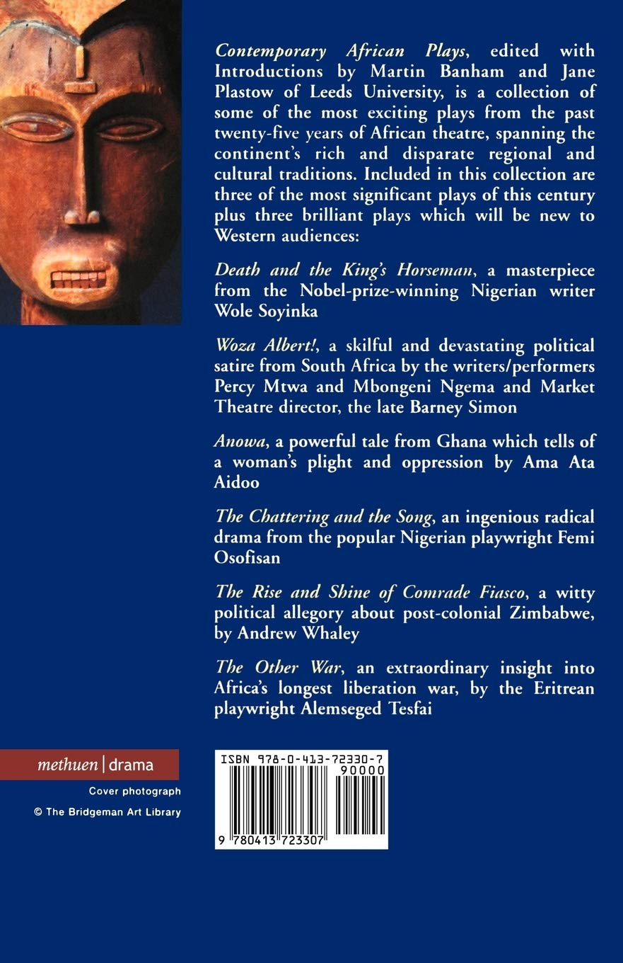 Contemporary African Plays: Death and the King's;anowa;chattering & the Song;rise & Shine of Comrade;woza Albert!;other War