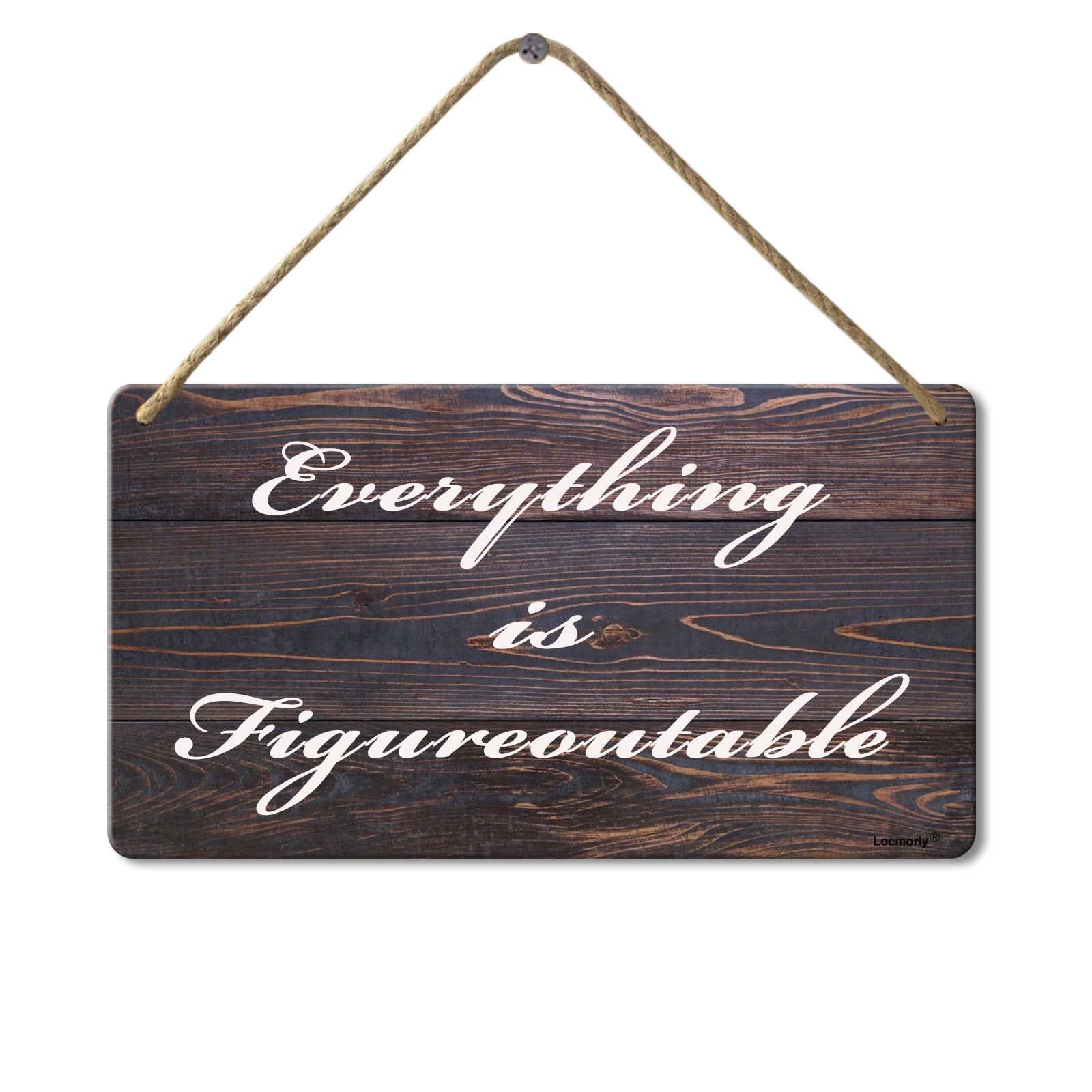 Everything is Figureoutable Wooden Sign, 8x12 Inch, Farmhouse Wooden Sign