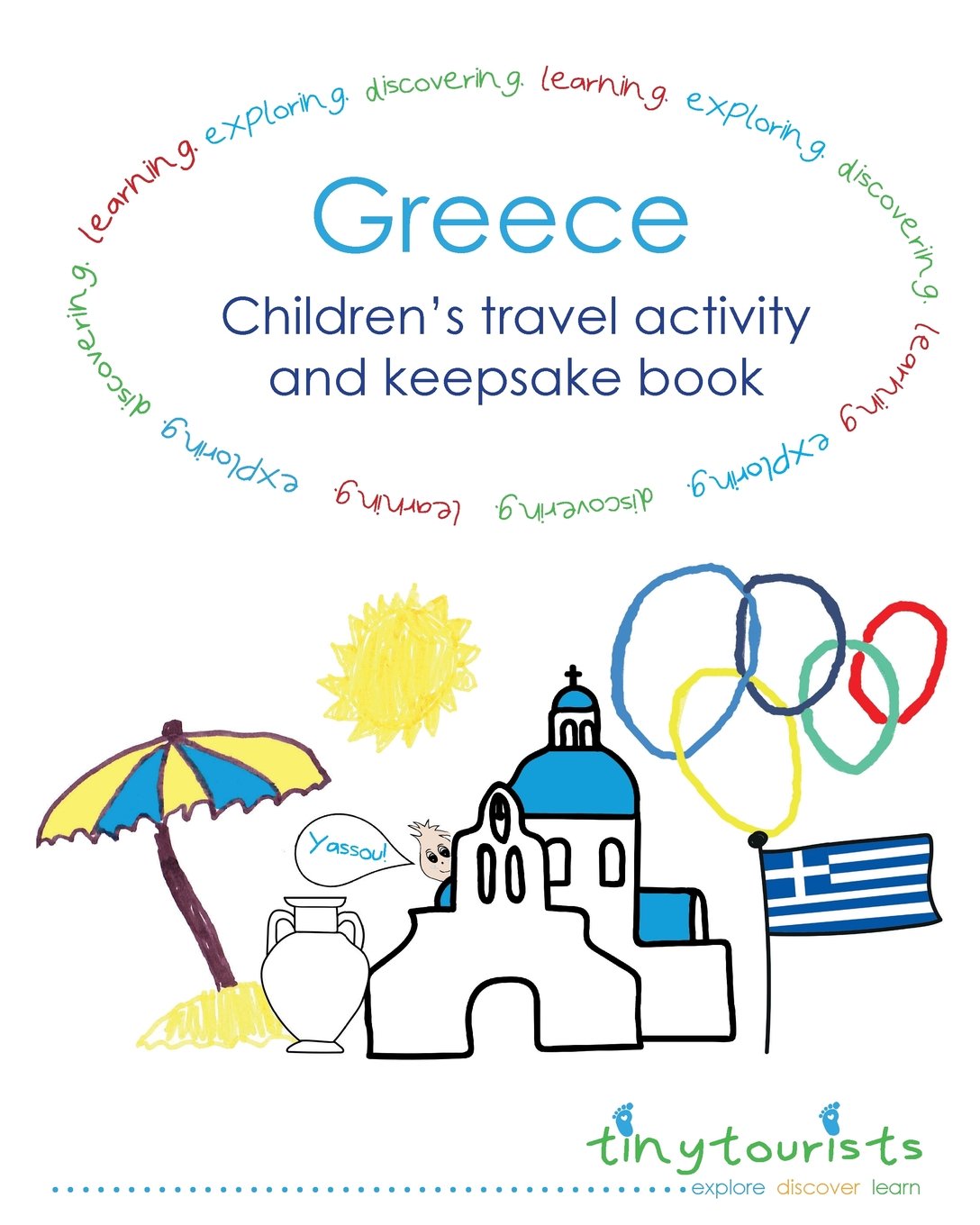 Greece! Children's Travel Activity and Keepsake Book: Greece-themed activities and travel journal pages, age 3+