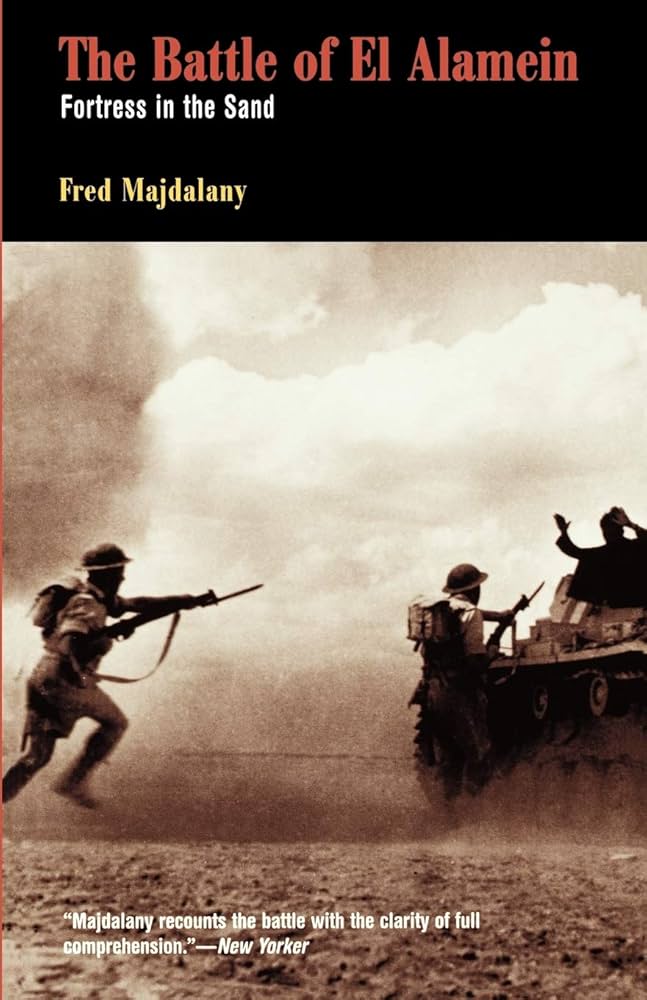 The Battle of El Alamein: Fortress in the Sand: Majdalany