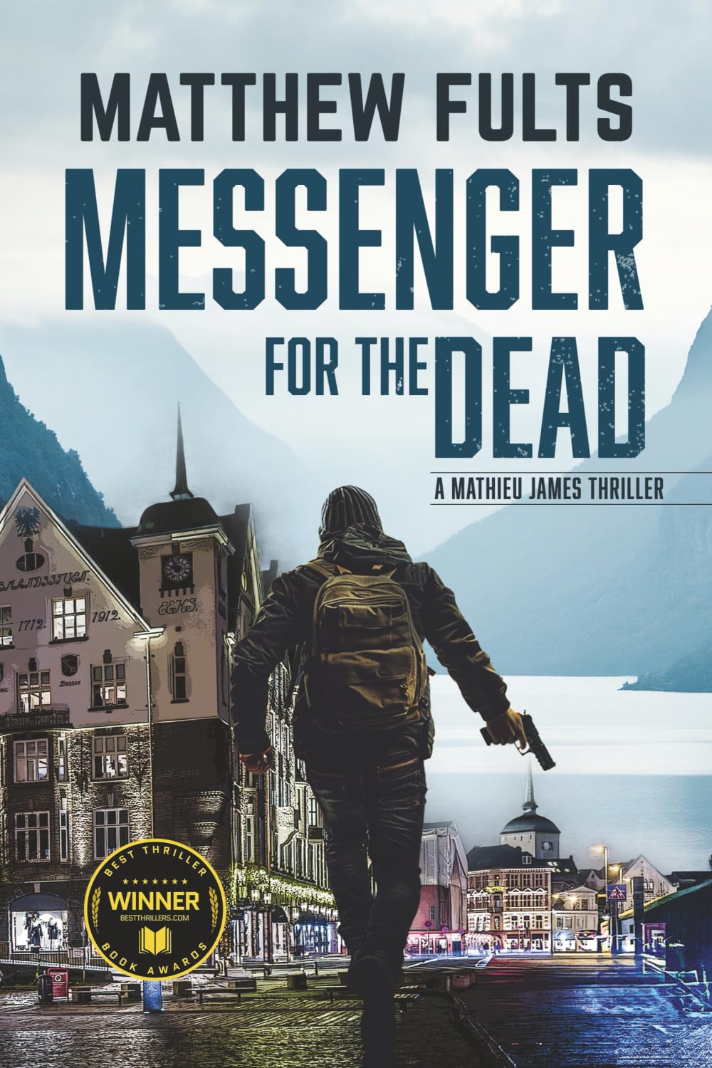 Messenger for the Dead: A Mathieu James Thriller