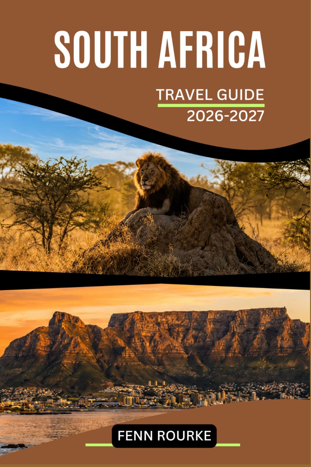 SOUTH AFRICA TRAVEL GUIDE 2026-2027: The Informed Visitor's Companion to Safaris, Scenic Routes, Coastal Towns, and Cultural Landmarks.
