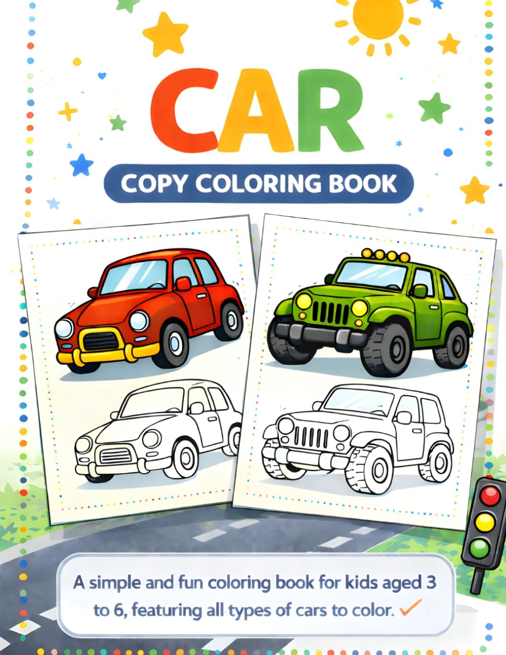 Car Copy Coloring Book: Copy Coloring Book with Easy Car Designs | 12 Fun Pages of Cars & Vehicles | Learn to Color with Simple Bold Outlines for Toddlers & Preschoolers