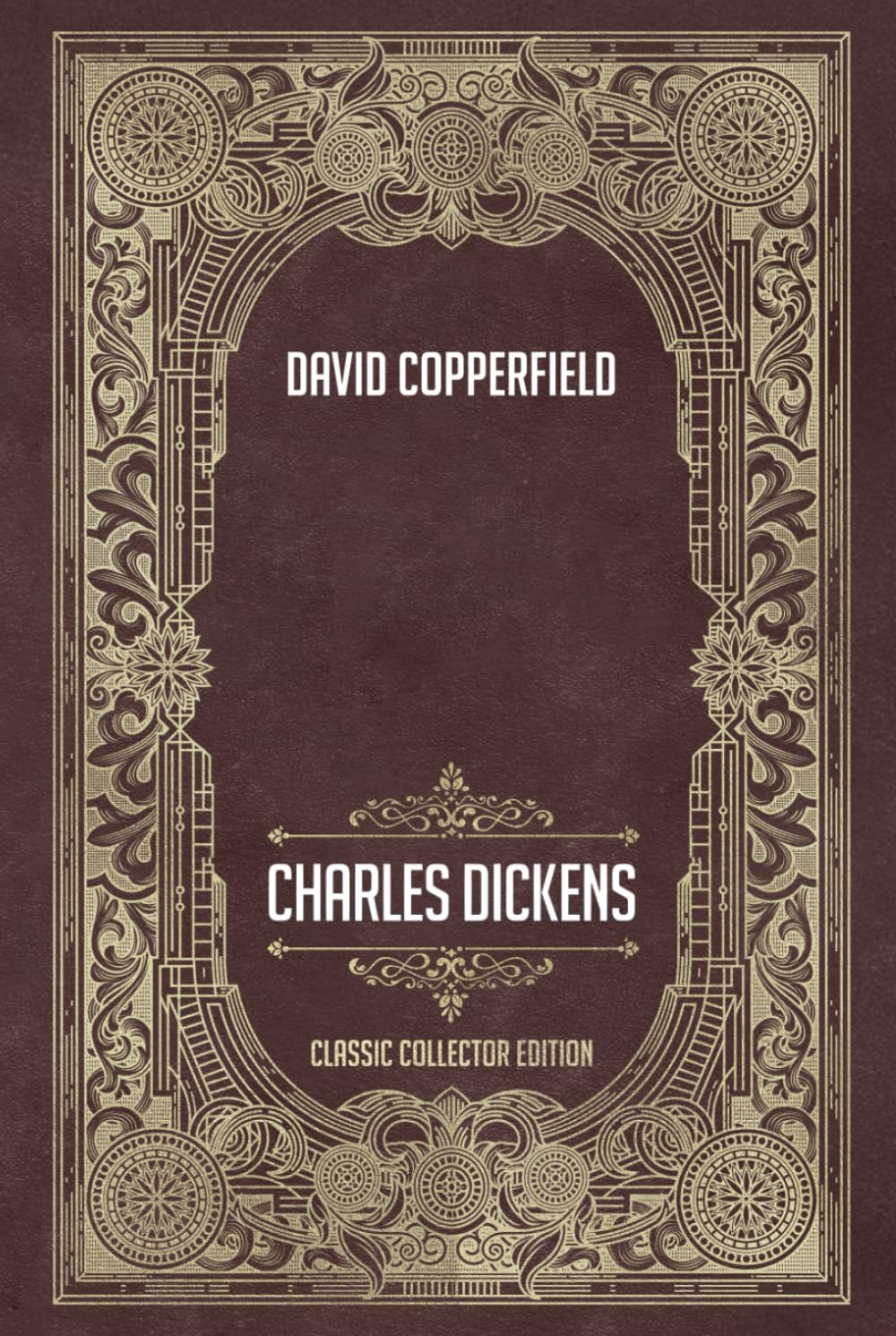 David Copperfield - Classic Collector Edition (Annotated)