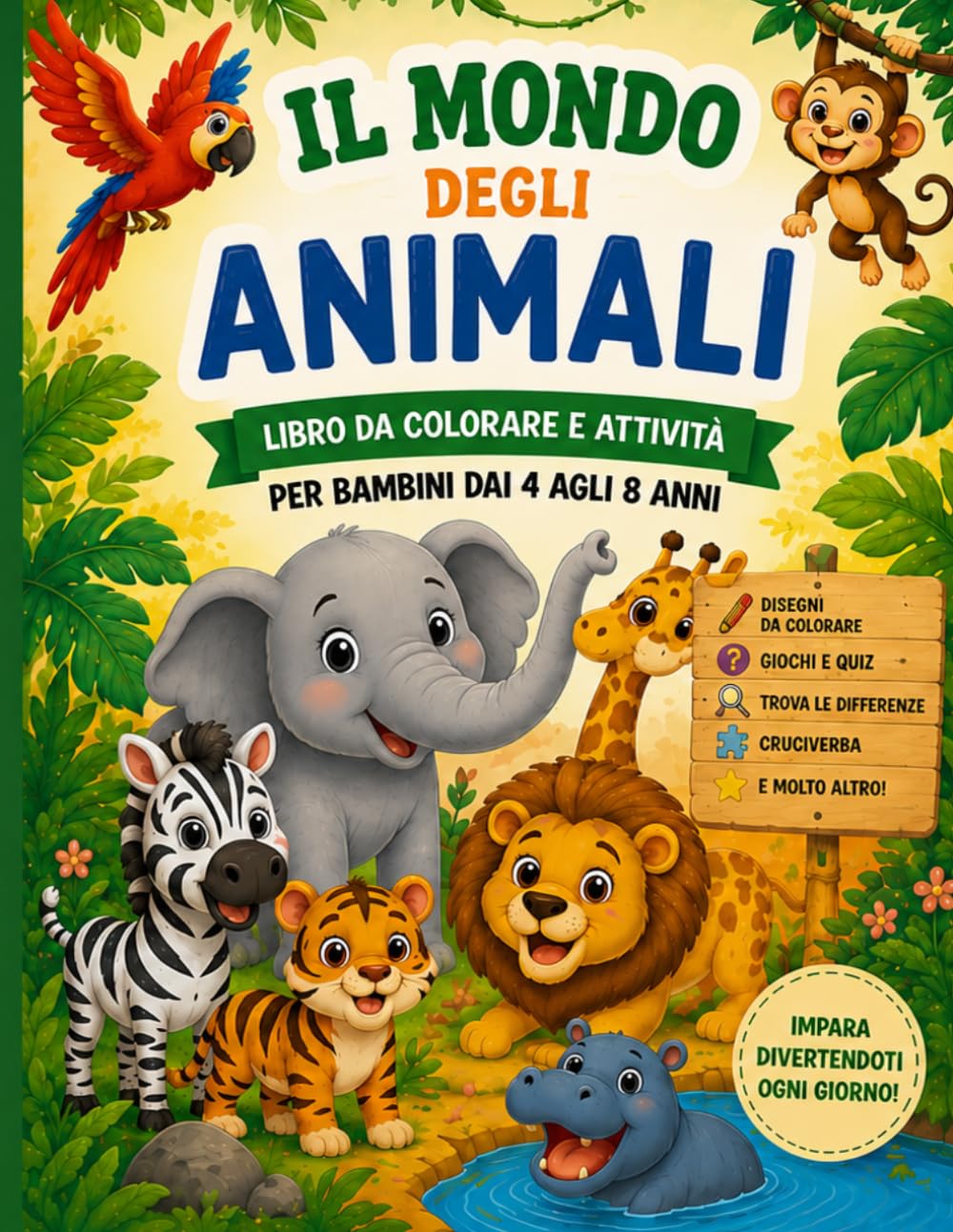 Il mondo degli animali: Libro da colorare e attività per bambini dai 4 agli 8 anni
