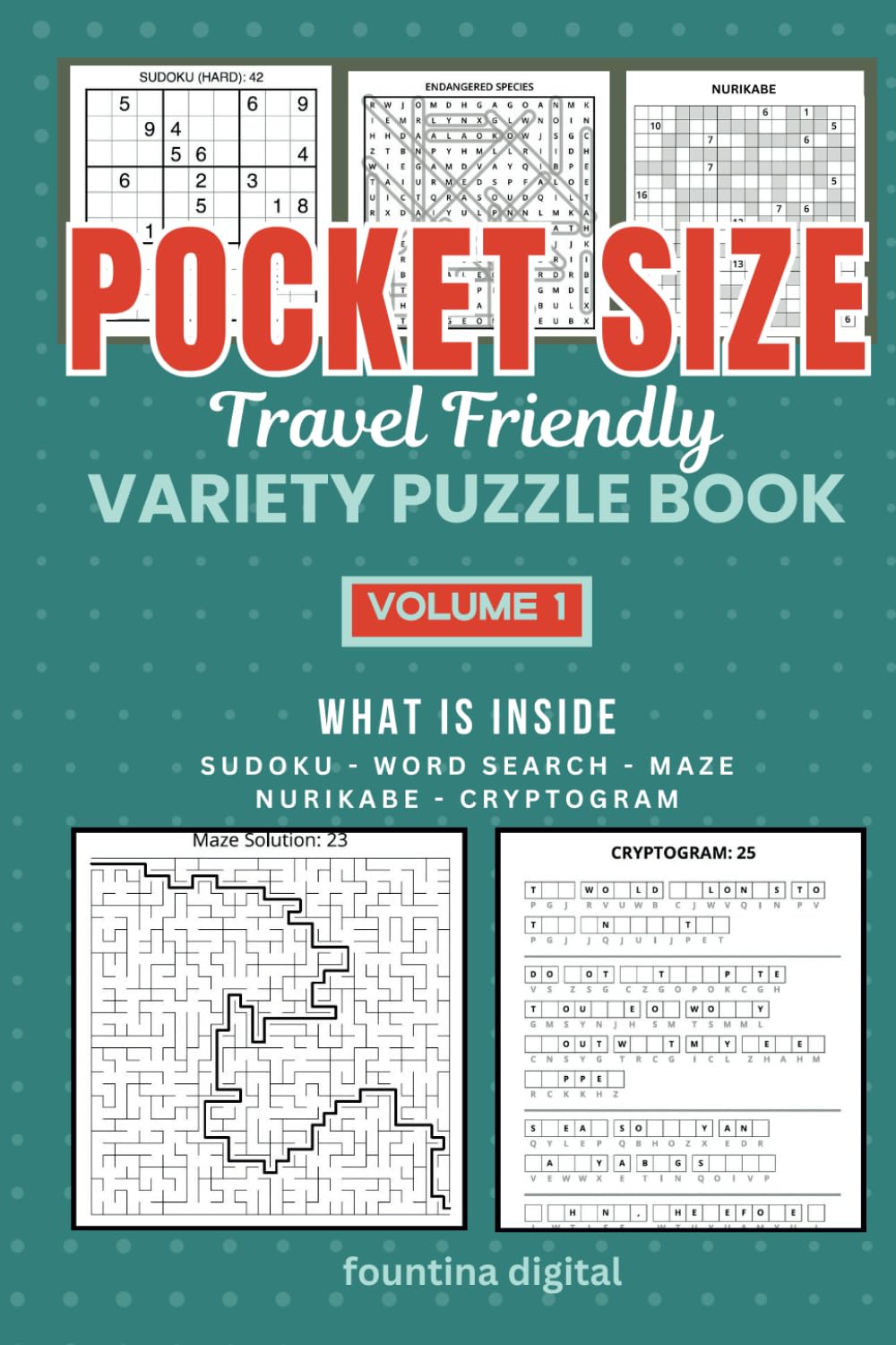 Pocket Size Travel Friendly Variety Puzzle Book: Pocket Size Mixed Puzzles - Sudoku, Word Search, Cryptogram, Nurikabe and Maze Puzzles - Ideal Companion for People on the Move