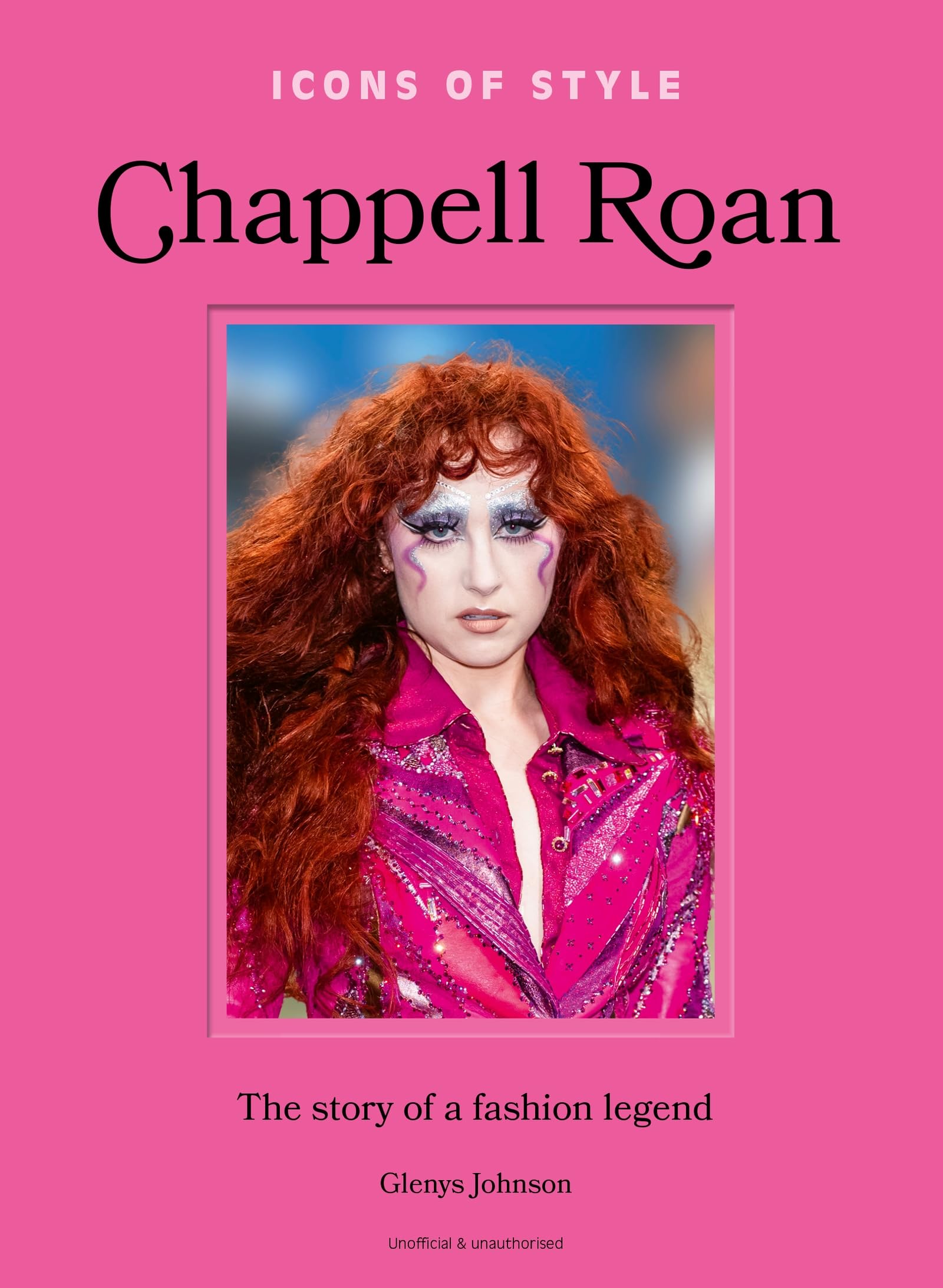 Icons of Style: Chappell Roan by Glenys Johnson (Hardback Book)