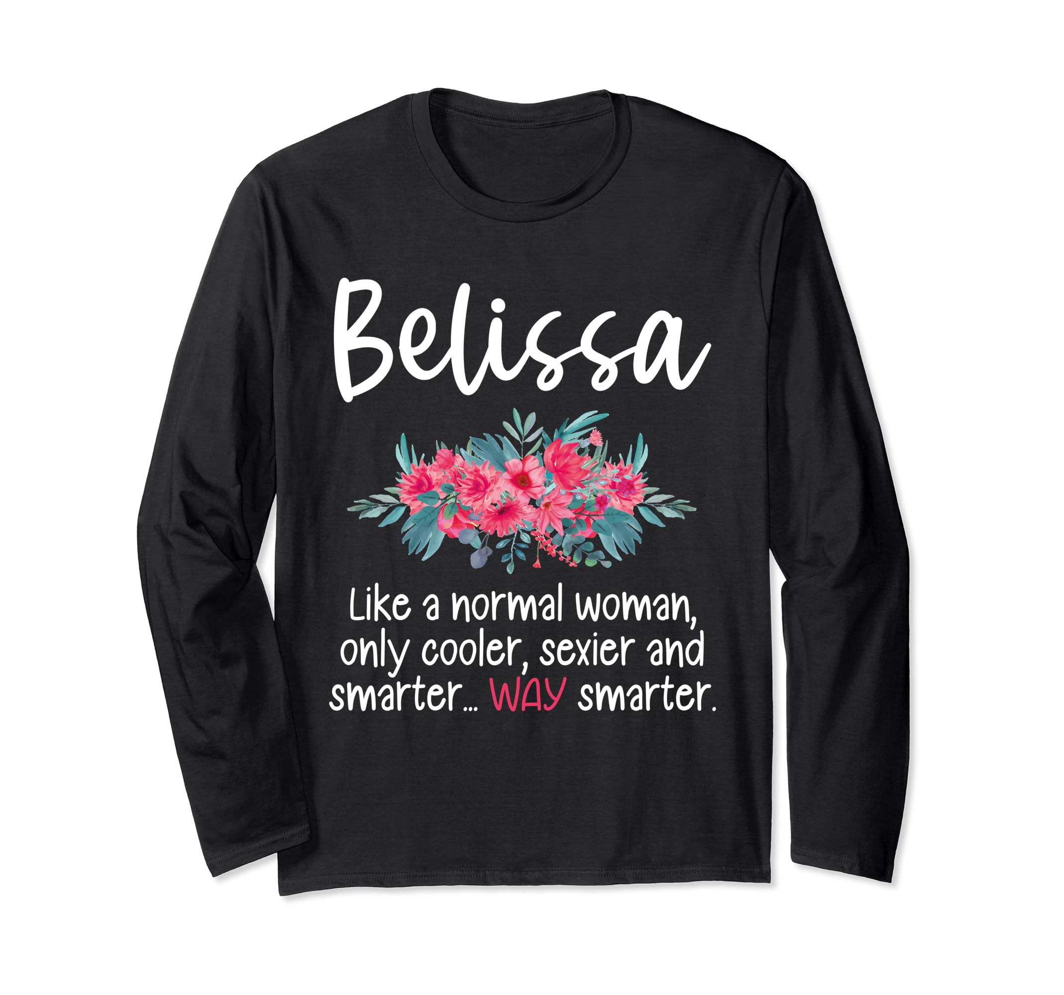 Belissa Meaning Wife Girlfriend Definition Belissa Long Sleeve T-Shirt
