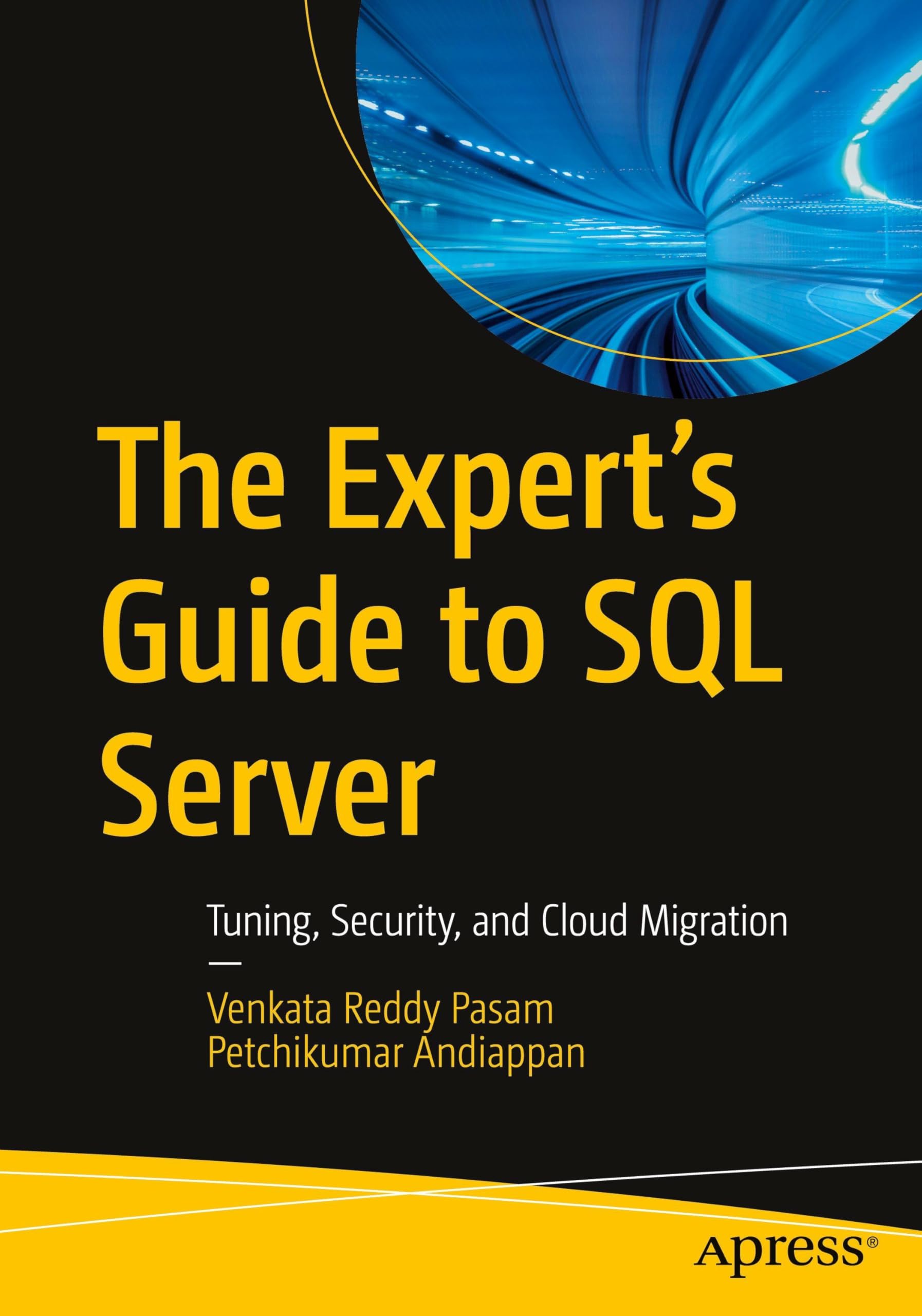 The Expert’s Guide to SQL Server: Tuning, Security, and Cloud Migration