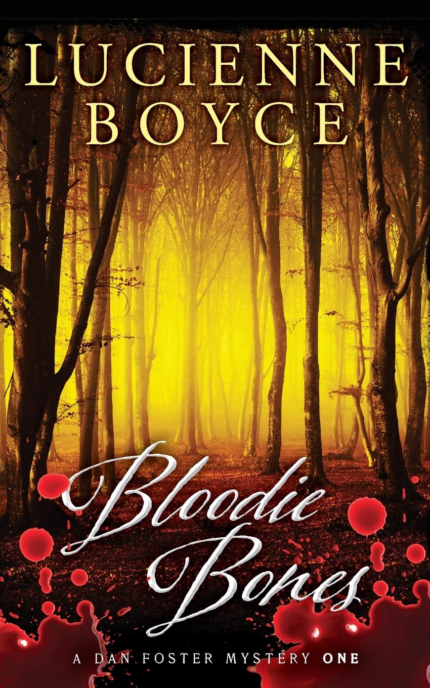 Bloodie Bones: A Dan Foster Mystery: 1 (The Dan Foster Mysteries)