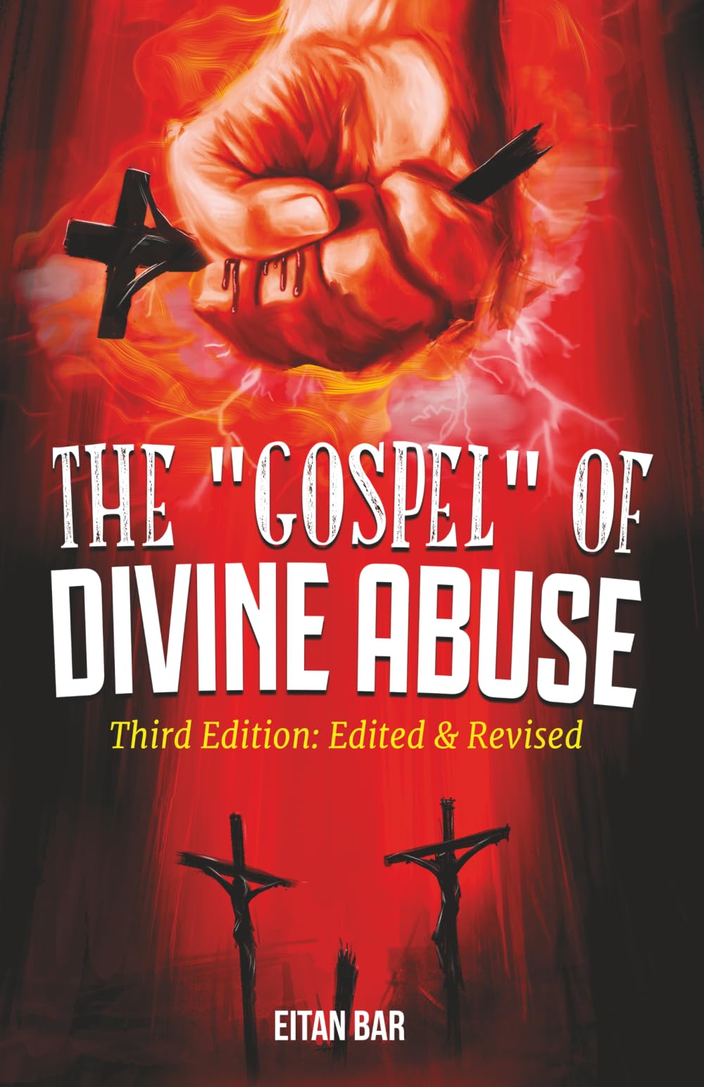 The “Gospel” of Divine Abuse: Redeeming the Gospel from Gruesome Popular Preaching of an Abusive and Violent God (Recovering the Original Gospel Series)