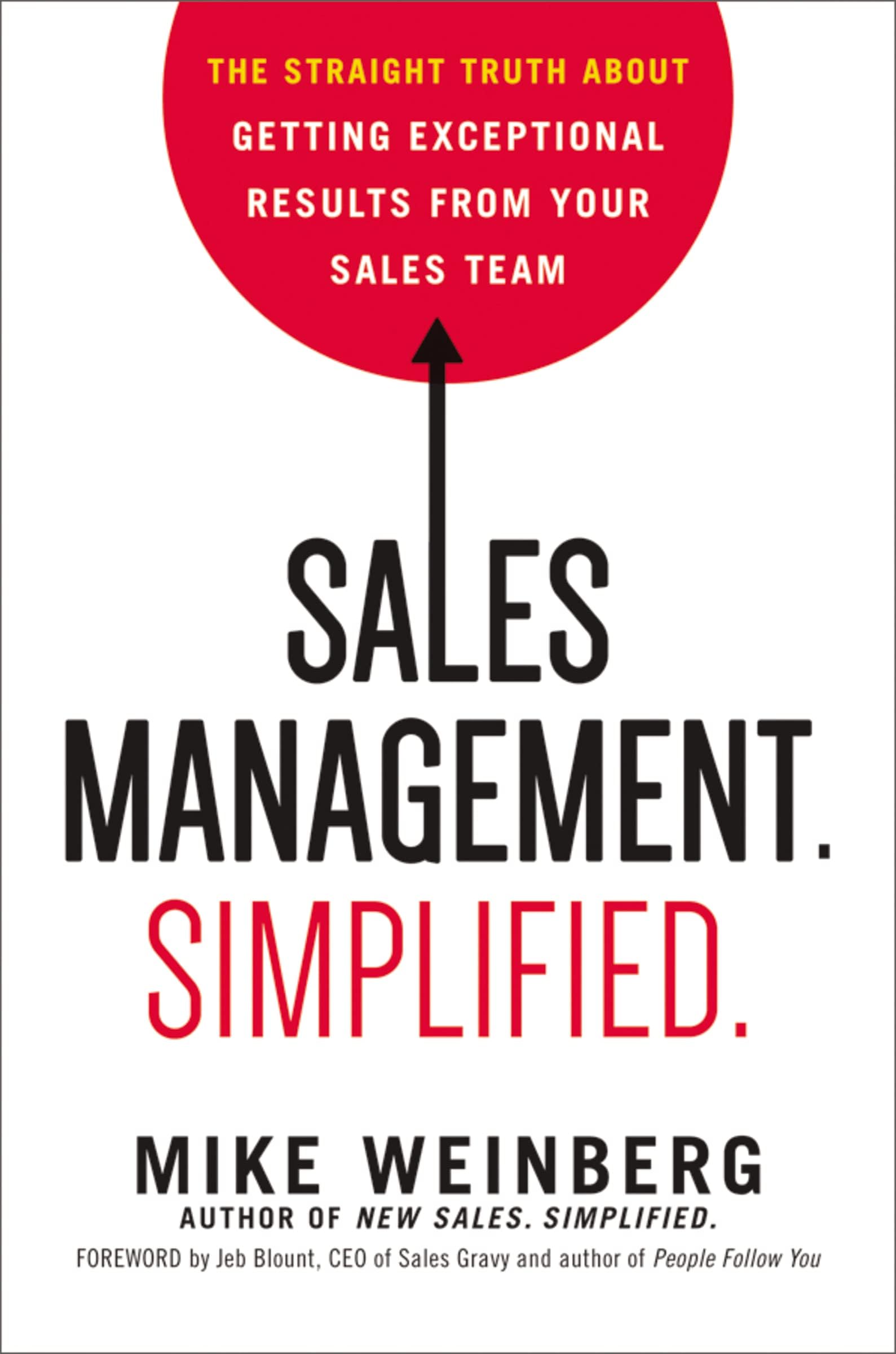 Sales Management. Simplified. The Straight Truth About Getting Exceptional Results from Your Sales Team by Mike Weinberg - Paperback