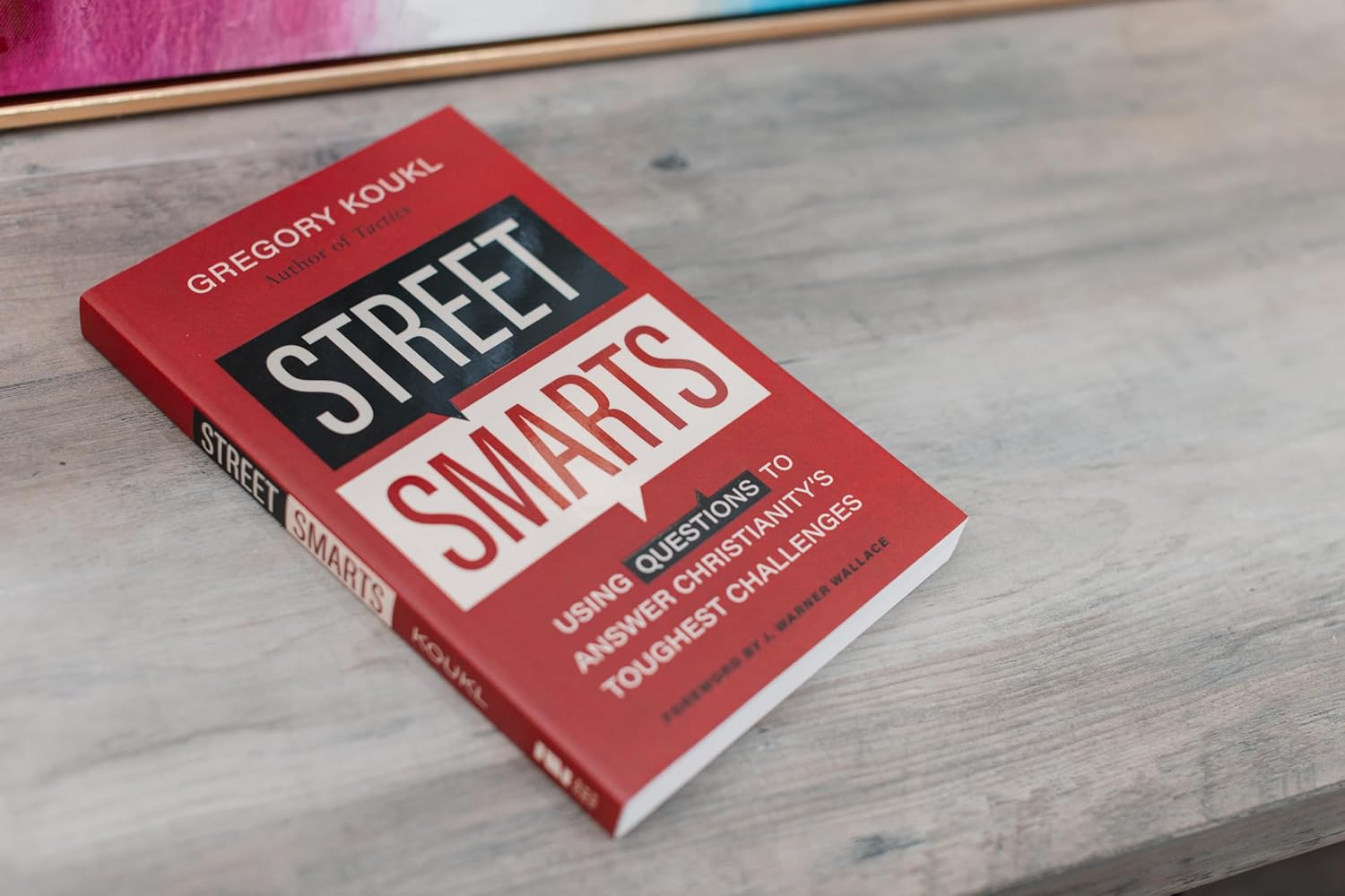 Street Smarts: Using Questions to Answer Christianity's Toughest Challenges - Image 4