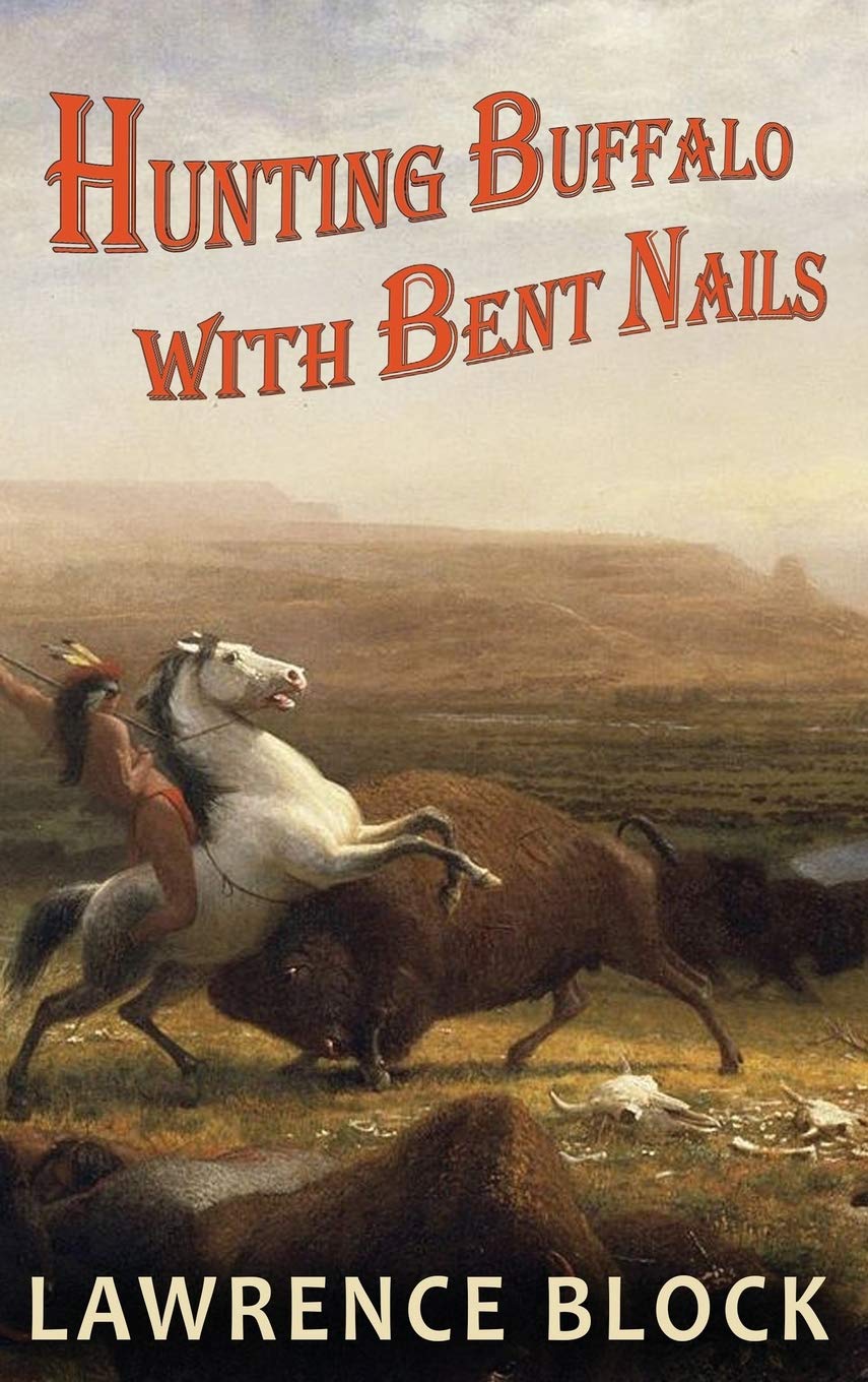 Hunting Buffalo with Bent Nails (Thorndike Nonfiction)