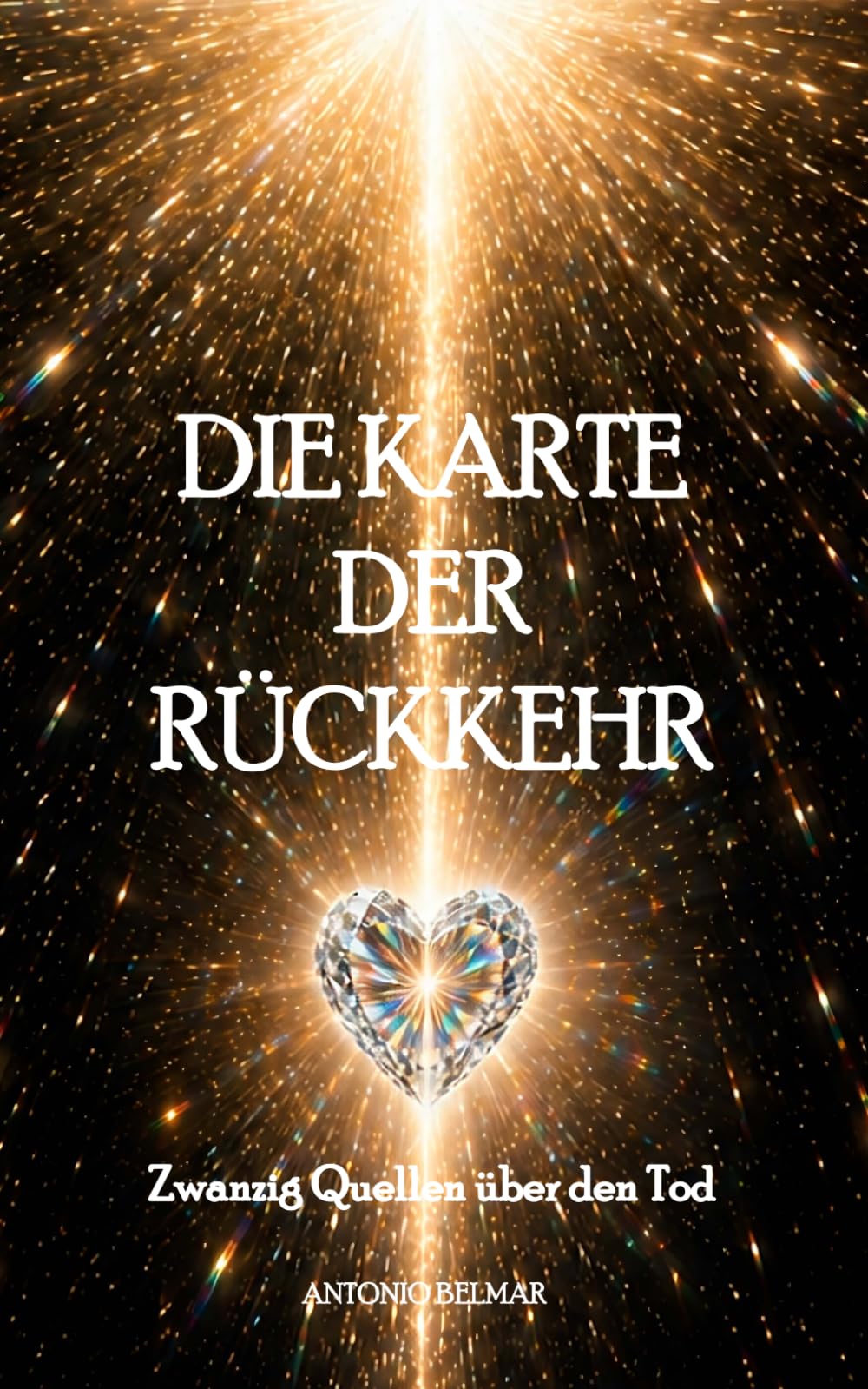 Die Karte der Rückkehr: Zwanzig Quellen über den Tod (DAS VERGESSENE KÖNIGREICH)