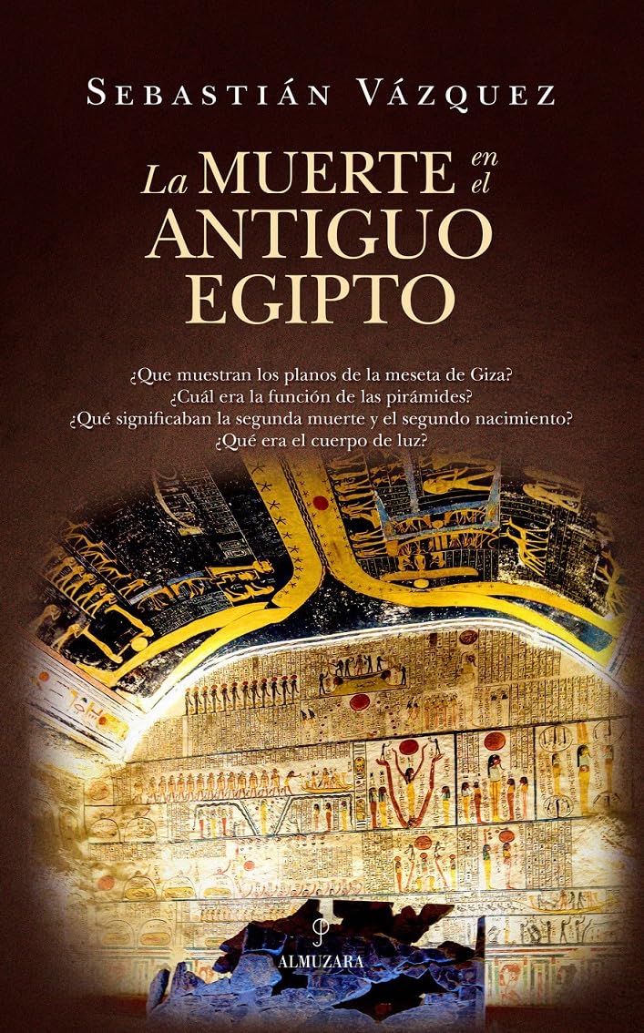 La Muerte En El Antiguo Egipto: Prácticas funerarias, ritos y significado (Historia)