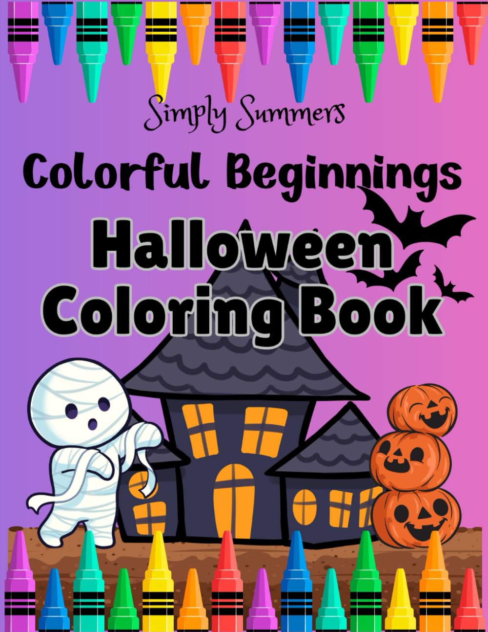 Colorful Beginnings Halloween Coloring Book: Spooky Fun for Little Artists!
