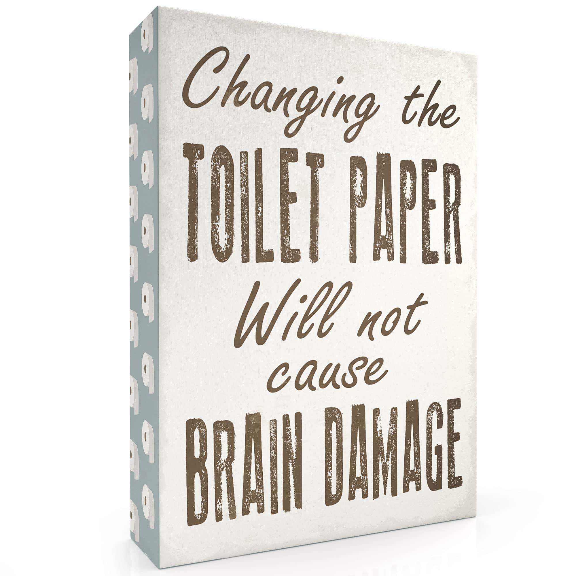 Buy Barnyard Designs Changing The Toilet Paper Will Not Cause Brain