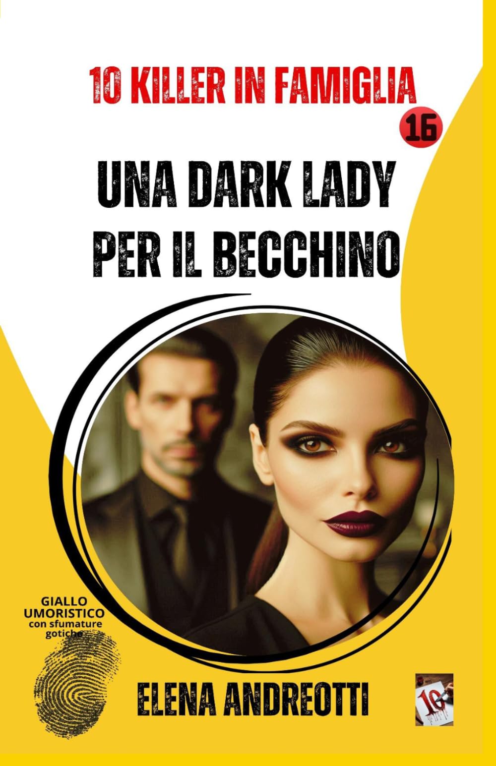 Una dark lady per il becchino: 10 killer in famiglia
