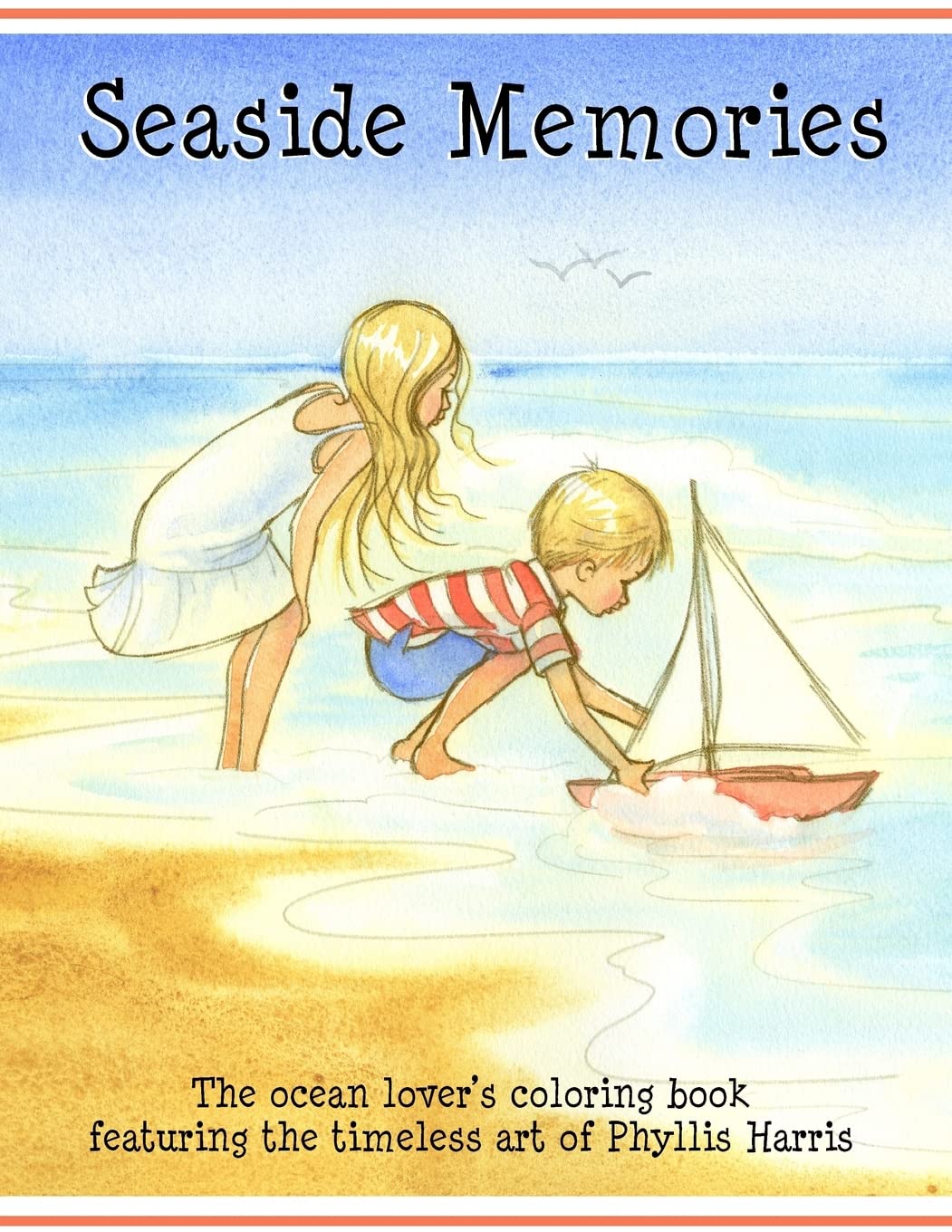 Seaside Memories: The ocean lover's coloring book: The ocean lover's coloring book