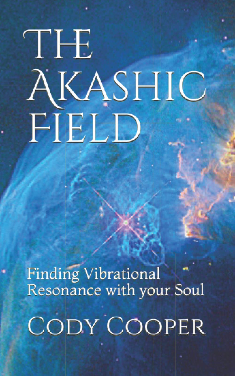 The Akashic Field: Finding Vibrational Resonance with your Soul