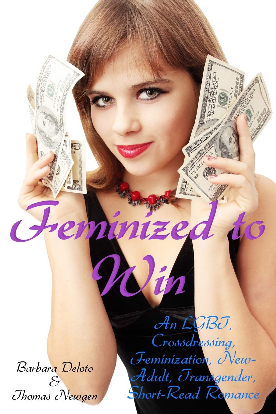 Feminized to Win: An LGBT, Crossdressing, Feminization, New-Adult, Transgender, Short-Read Romance (Voluntary Feminization)
