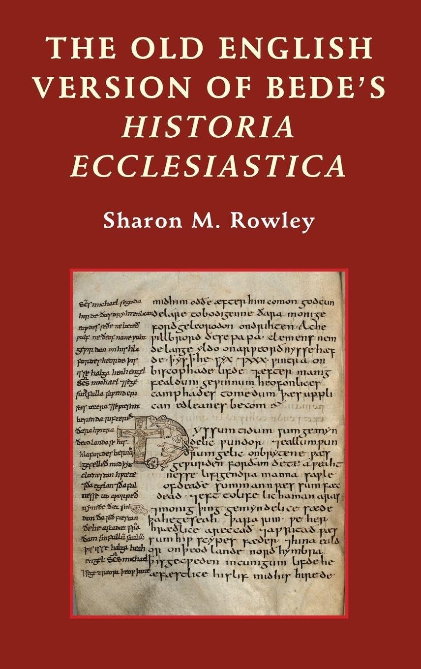 The Old English Version of Bede's Historia Ecclesiastica: 16 (Anglo-Saxon Studies)