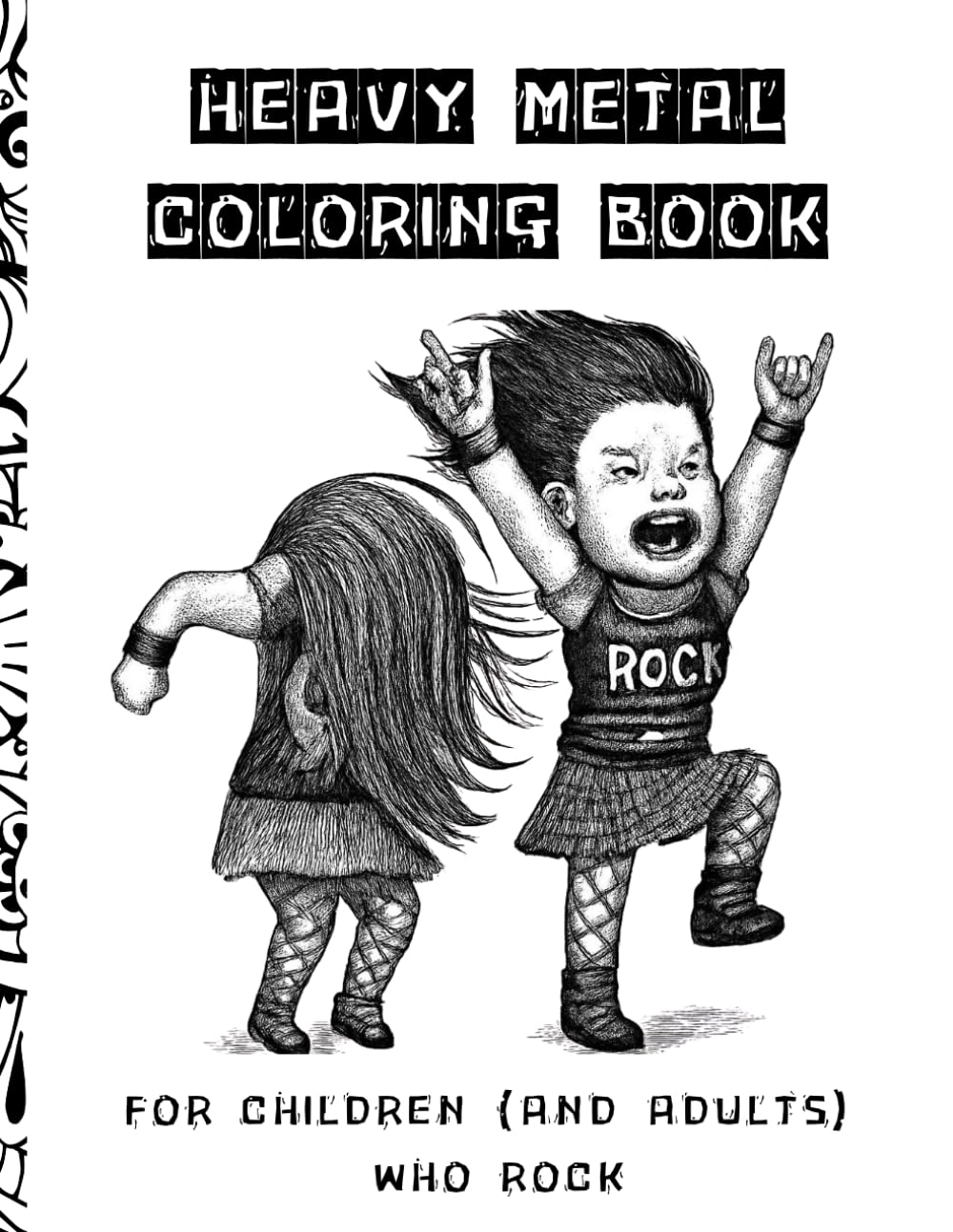 Heavy Metal Coloring book: For Children (And Adults) Who Rock