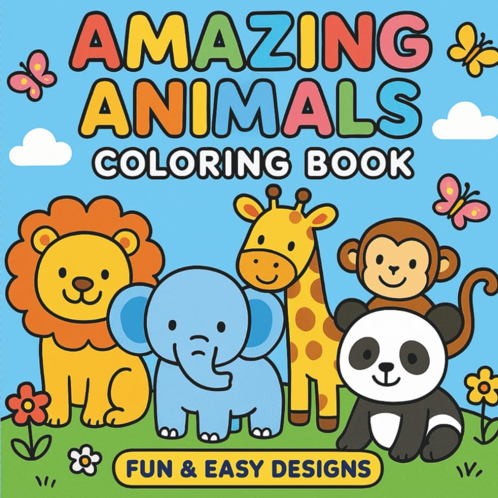 AMAZING ANIMALS COLORING BOOK: FUN & EASY