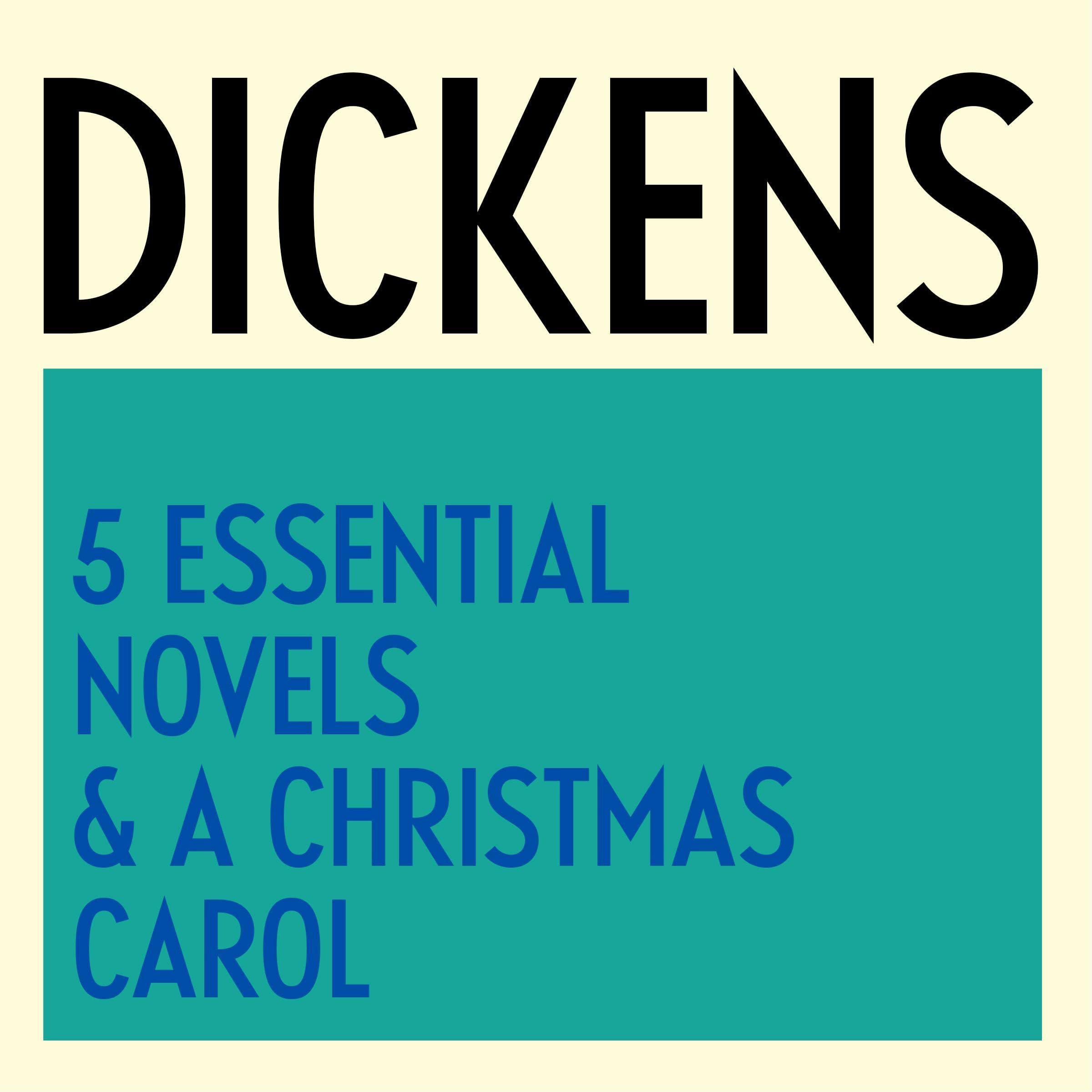 Charles Dickens: 5 Essential Novels & A Christmas Carol