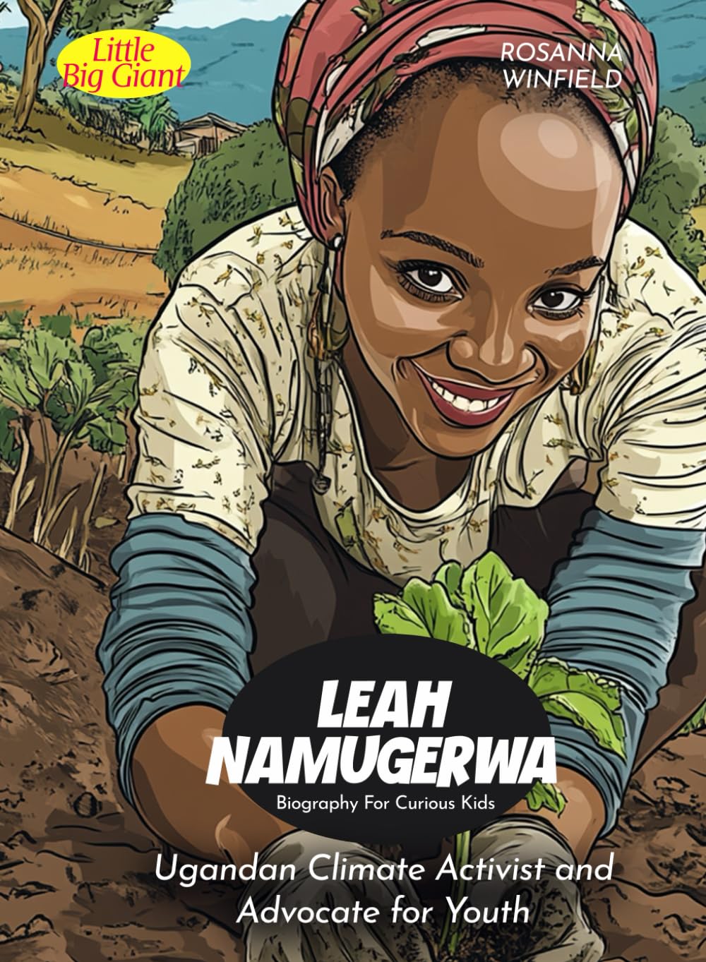 Leah Namugerwa Biography For Curious Kids: Ugandan Climate Activist and Advocate for Youth (Biography For Kids)