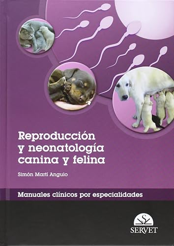 Reproducción y neonatología canina y felina. Manuales clínicos por especialidades