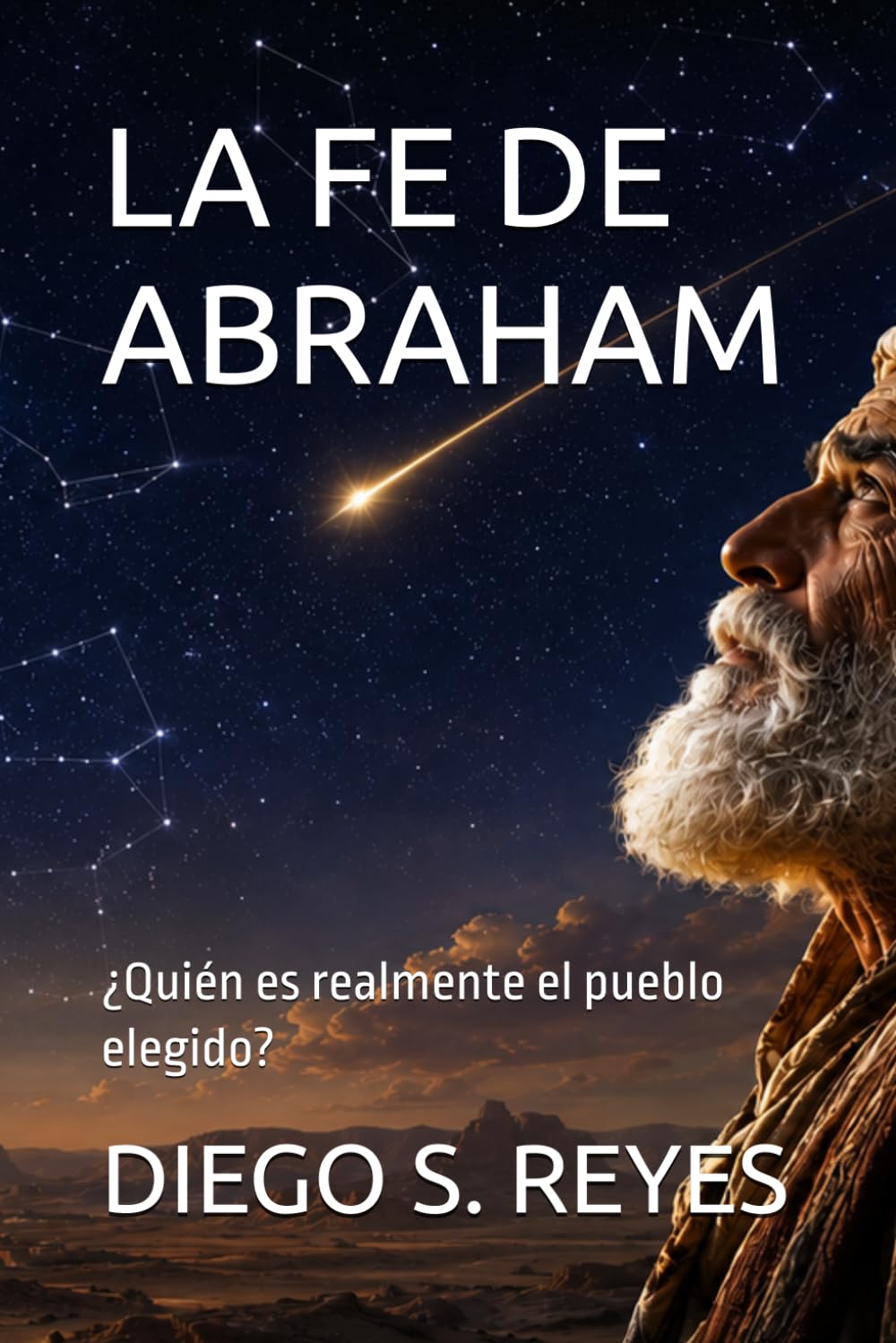LA FE DE ABRAHAM: ¿Quién es realmente el pueblo elegido?