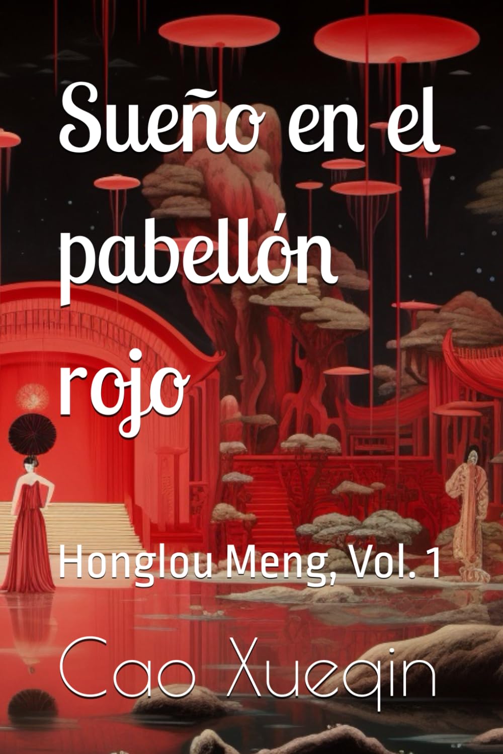 Sueño en el pabellón rojo: Honglou Meng, Vol. 1