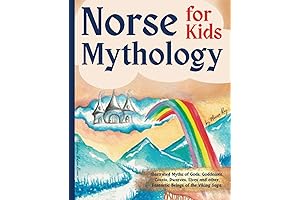 Norse Mythology for Kids: Illustrated Myths of Gods, Goddesses, Giants, Dwarves, Elves,...