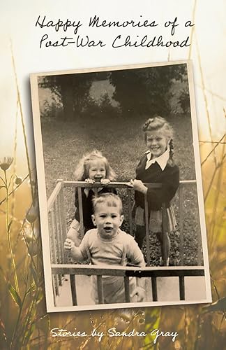 Happy Memories of a Post-War Childhood