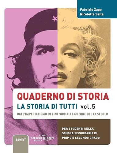 Quaderno di storia, la storia di tutti. Per la Scuola media (Vol. 5)