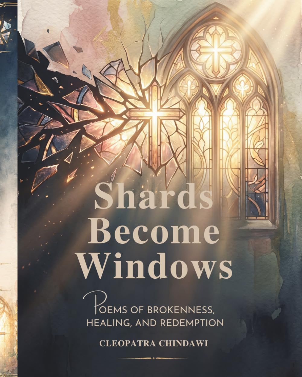 Shards Become Windows: Christian Poetry and Devotions for Healing, Restoration, Faith, and Hope