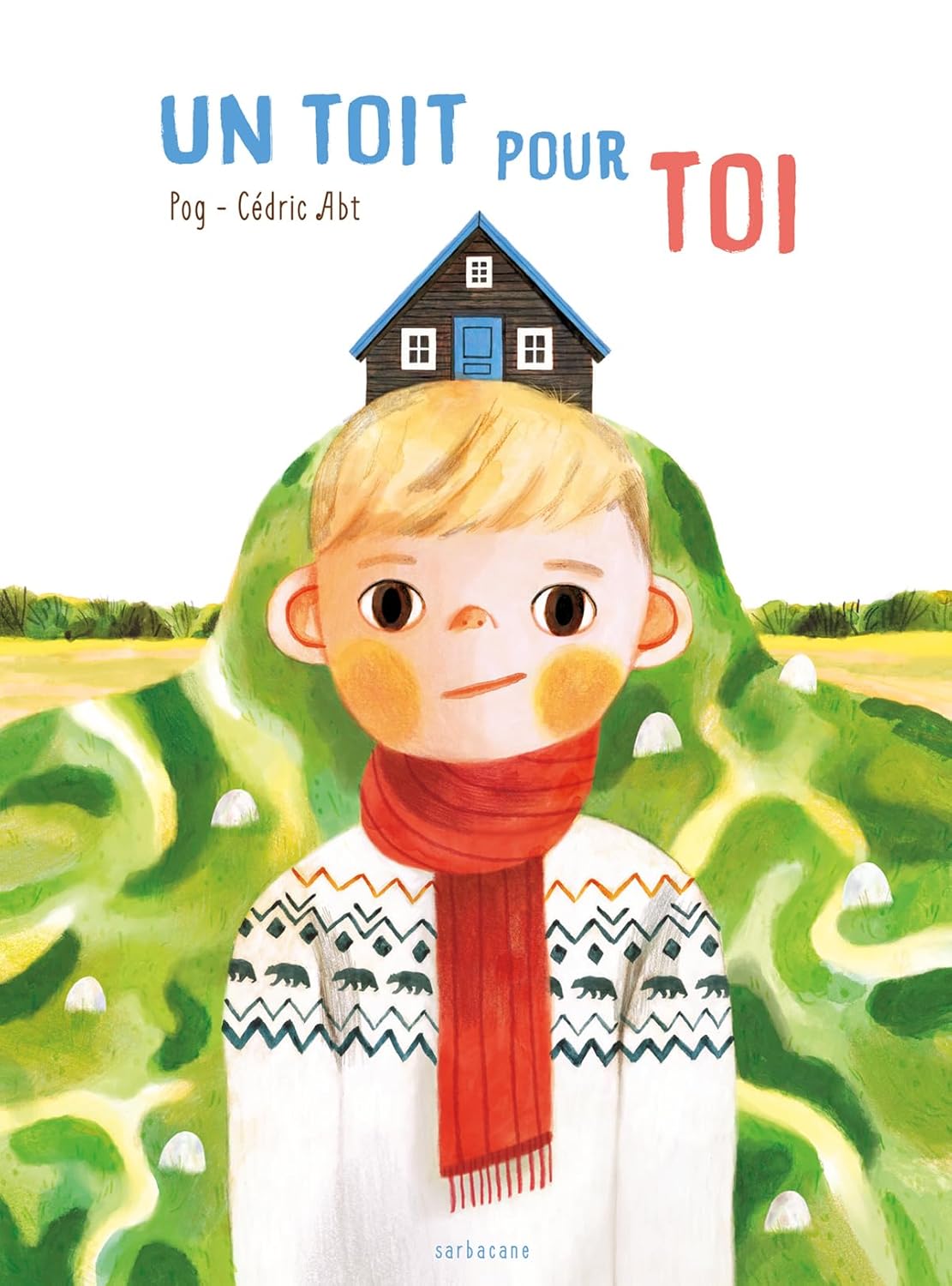 Un toit pour toi 9782377316069 Pog, Abt, Cédric Books