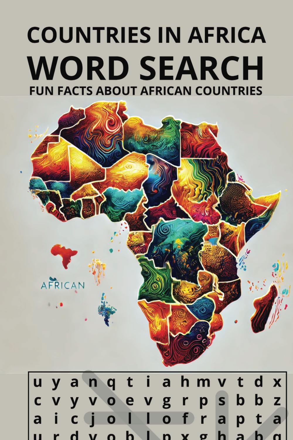 COUNTRIES IN AFRICA WORD SEARCH: FUN FACTS ABOUT AFRICAN COUNTRIES 54 PUZZLES 108 PAGES